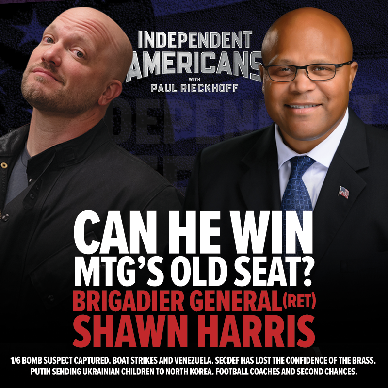 388. Brigadier General (Ret) Shawn Harris. Can He Win MTG’s Old Seat? 1/6 Bomb Suspect Captured. Boat Strikes and Venezuela. SECDEF has Lost the Confidence of the Brass. Putin Sending Ukrainian Children to North Korea. Football Coaches and Second Chances.
