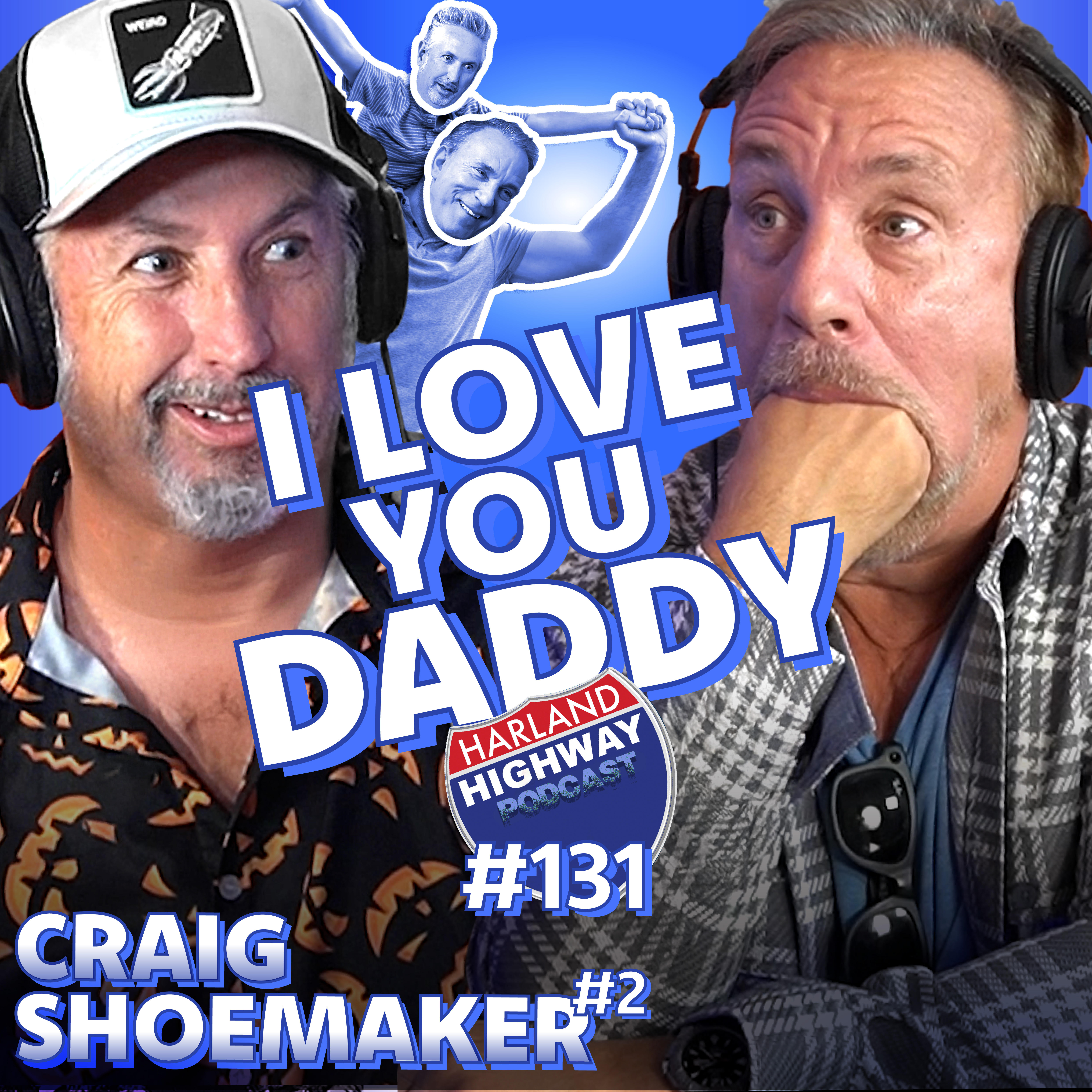 CRAIG SHOEMAKER tells how his father never said "I love you" and how it impacted his insane life!