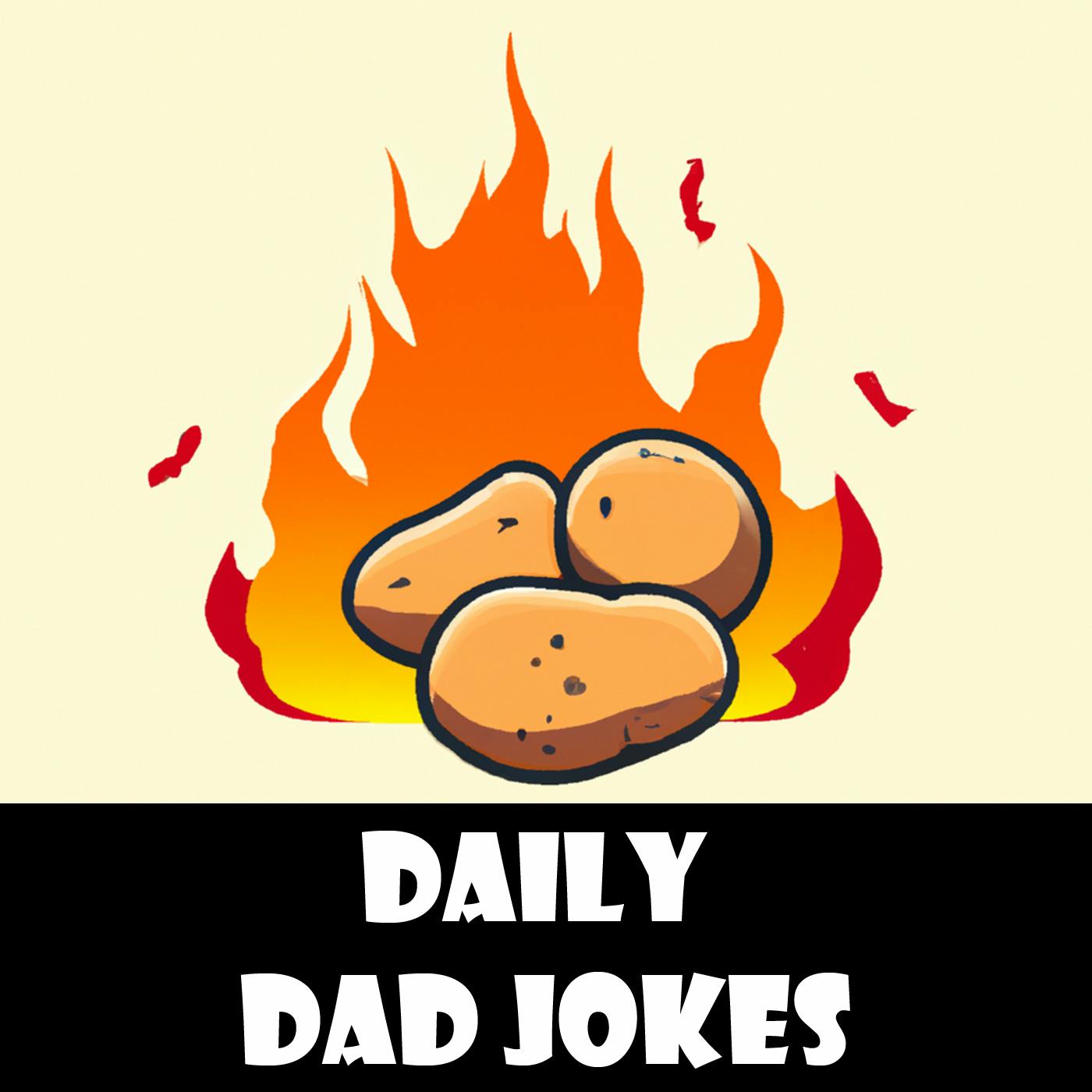 My wife asked me, “Why are all the potatoes burnt to a crisp?” | + 18 more jokes | 26 Nov 2022