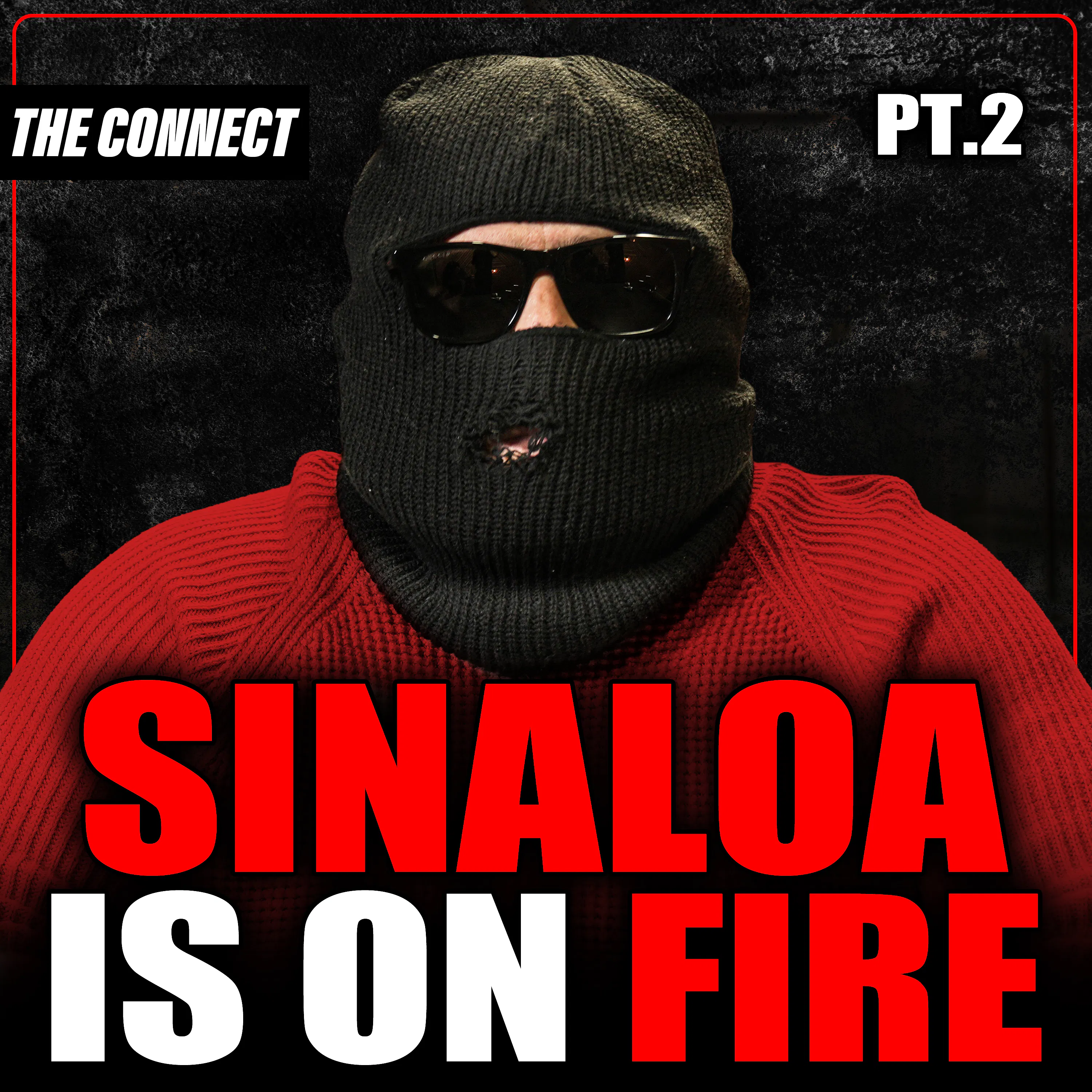 Sinaloa Cartel Member Exposes Endless Cartel Violence, Mencho's Death, & The New CJNG Boss: PART 2 episode artwork