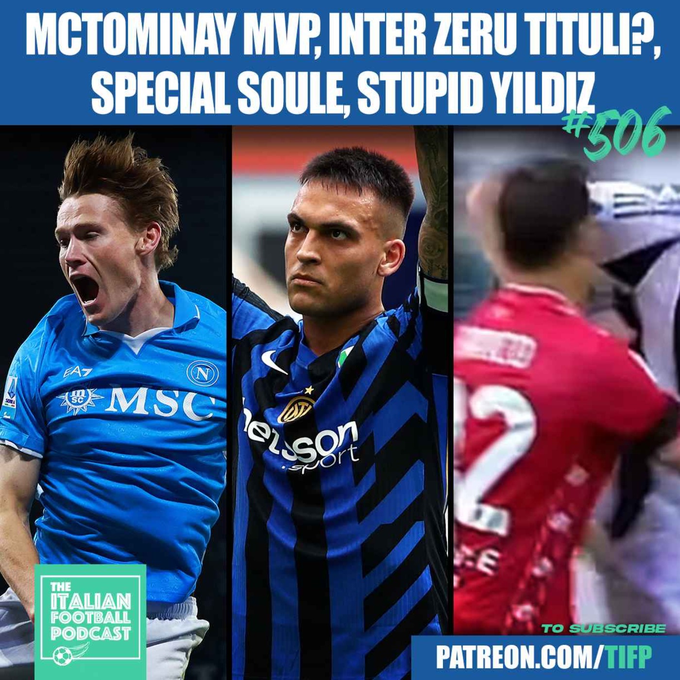 Napoli Scudetto & Scott McTominay Serie A MVP? | Inter Milan Zeru Tituli? | Special Matias Soule | Kenan Yildiz Stupidity Cost Juve UCL? & Much More