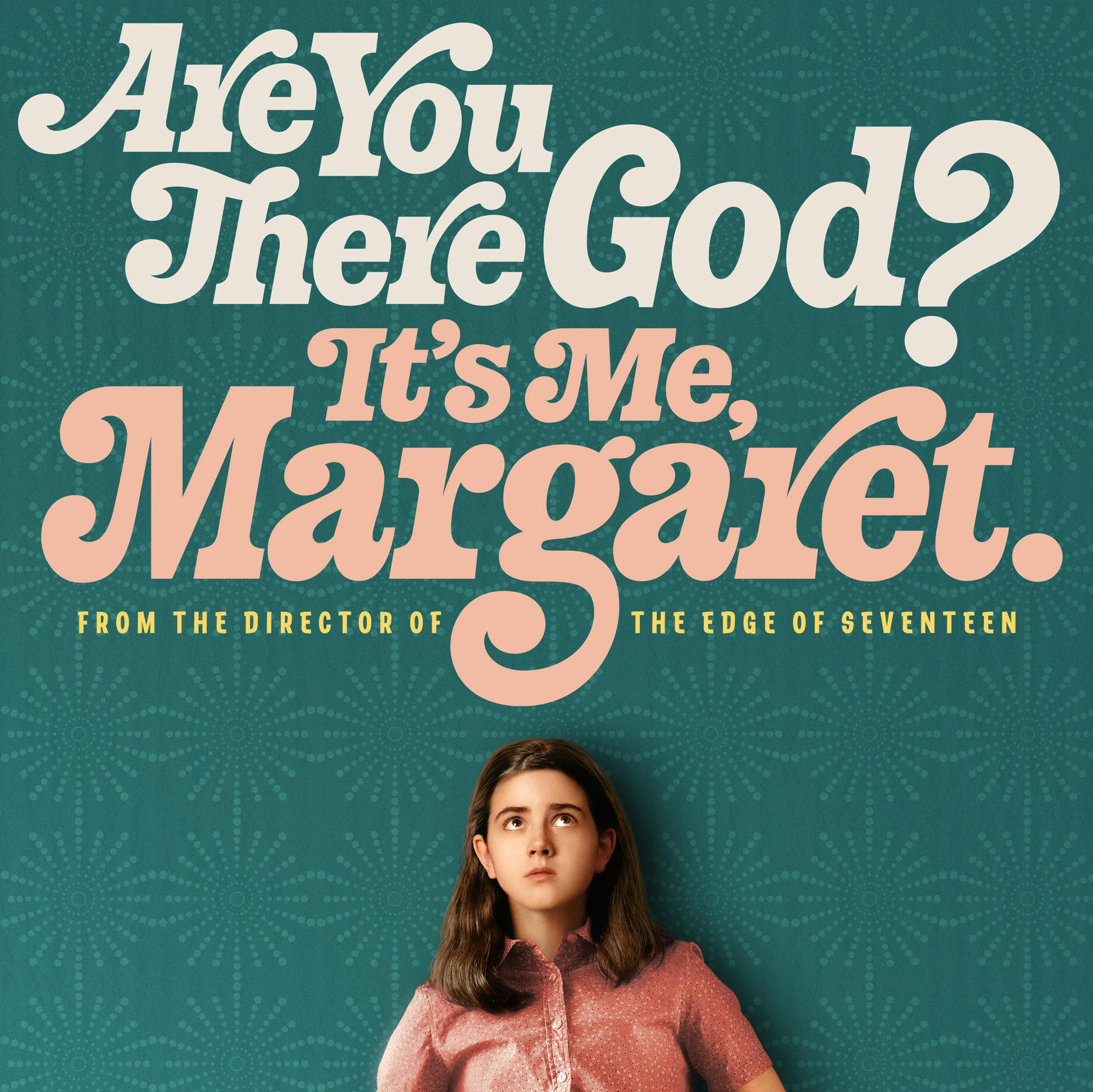 Ep 275 - Are You There God? It’s Me, Margaret.