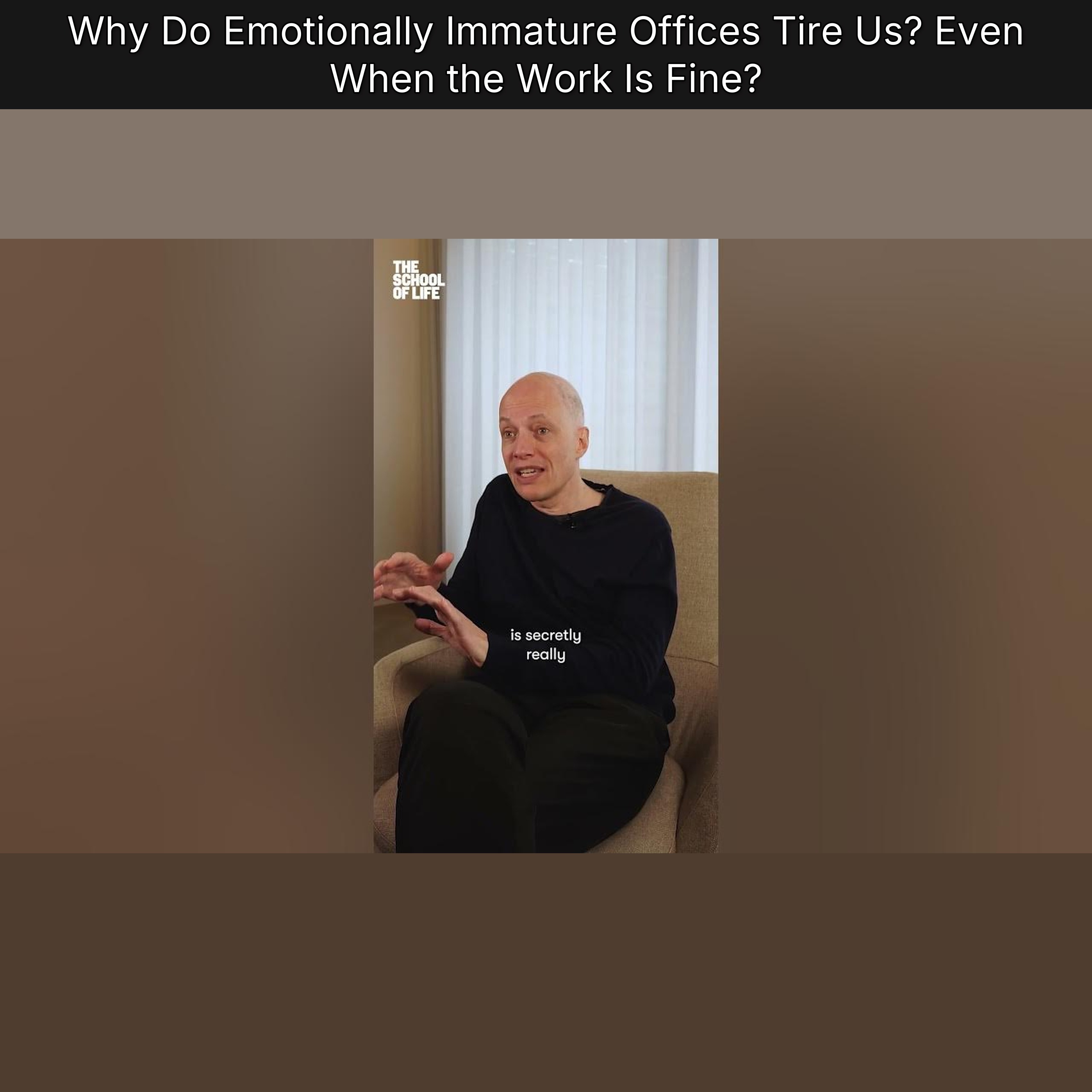 Why Do Emotionally Immature Offices Tire Us? Even When the Work Is Fine?
