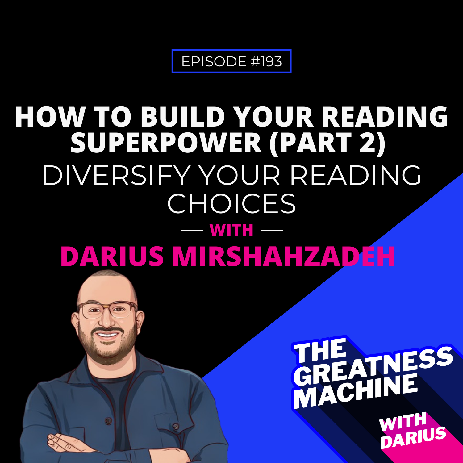 193 | How to Build Your Reading Superpower (Part 2) - Diversify Your Reading Choices episode artwork