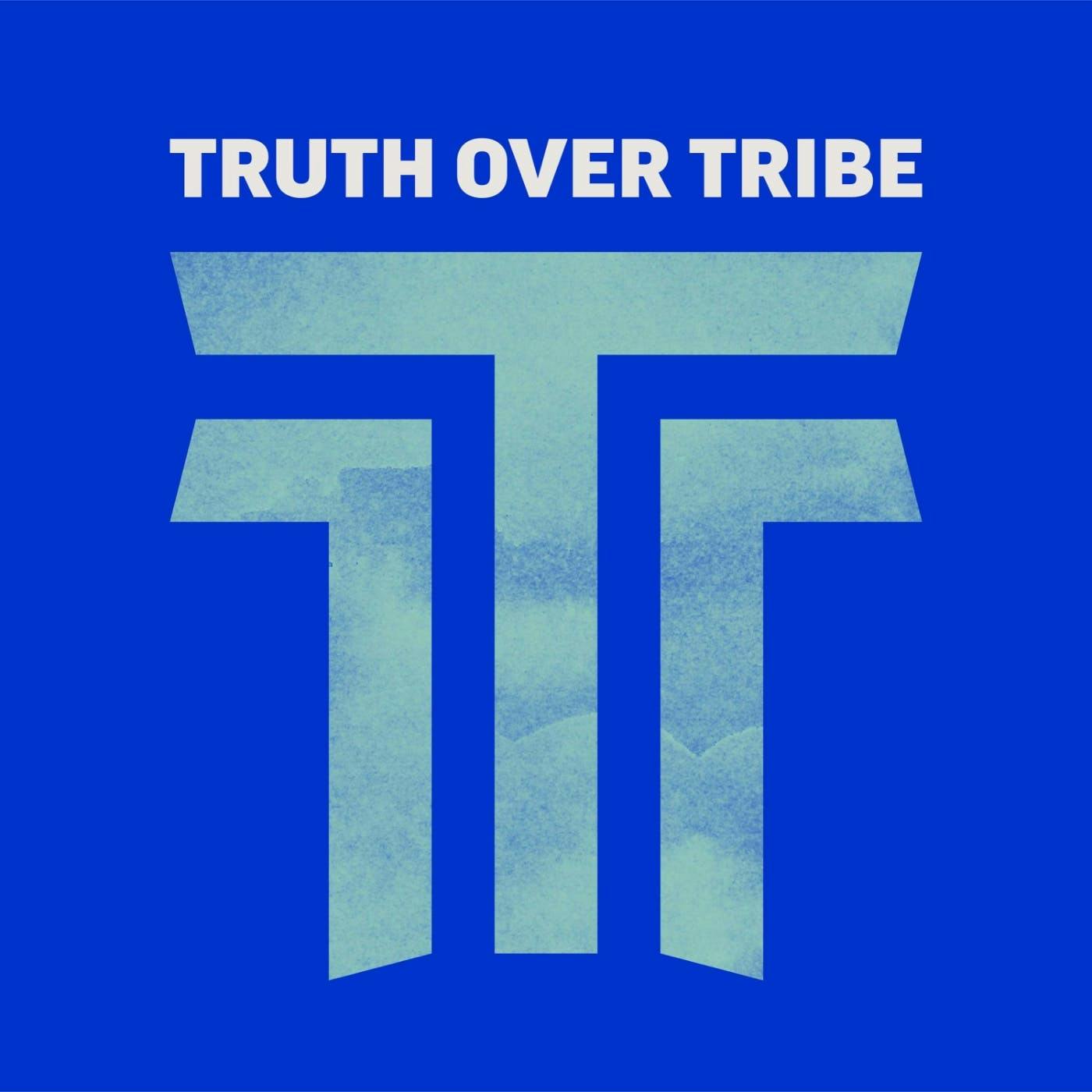 Truth Over Tribe: Christian Takes on Culture, News & Politics:Culture, News & Politics from Christians, not Partisans