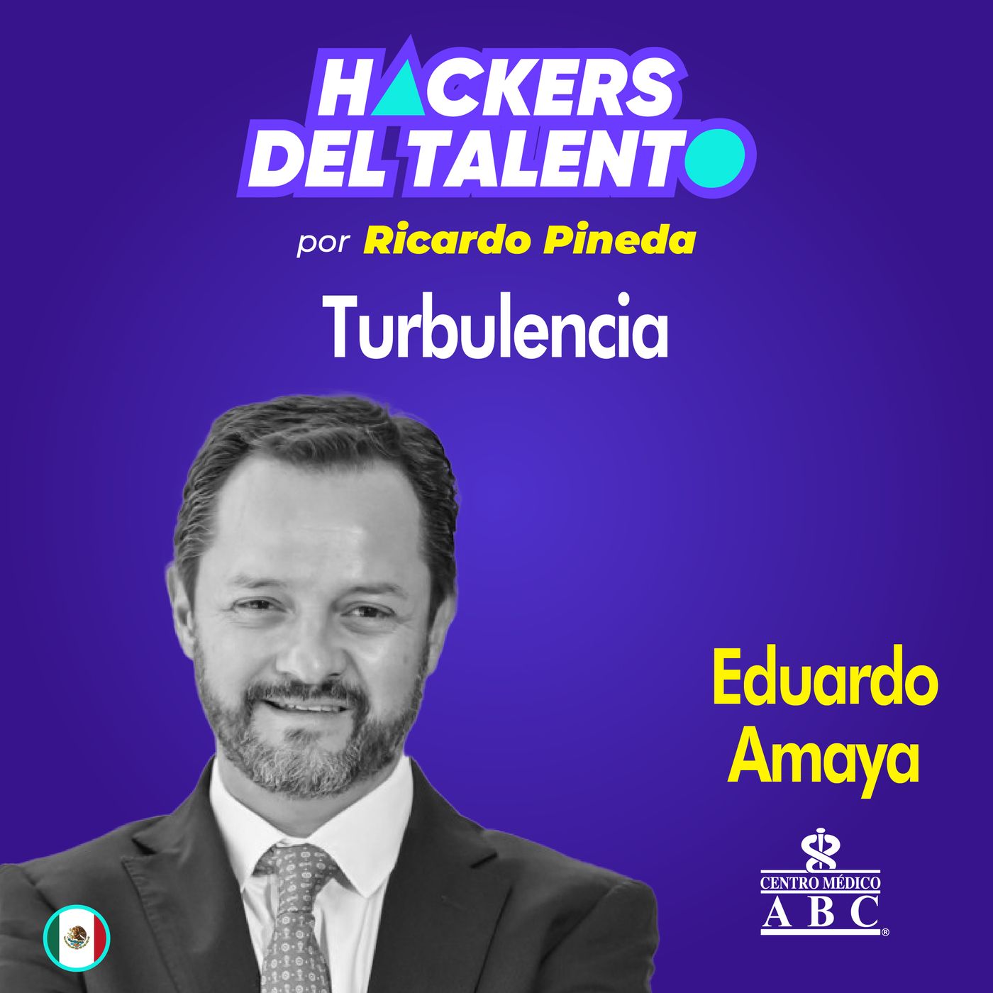 309 - Turbulencia - Eduardo Amaya (Centro Médico ABC) episode artwork