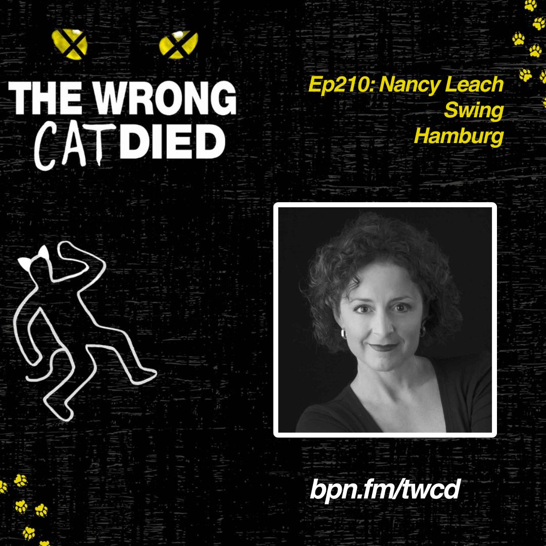 Ep210 - Nancy Leach, Swing in Hamburg Production of CATS episode artwork