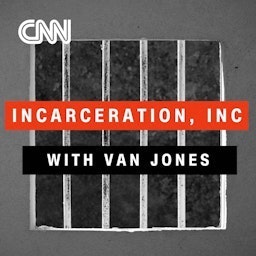 Introducing Incarceration, Inc. with Van Jones