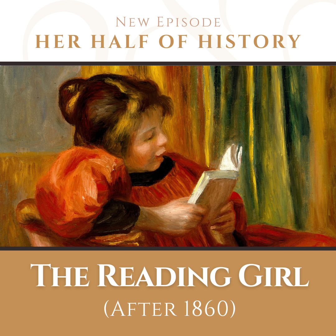 The Reading Girl (after 1860) (ep. 11.8)