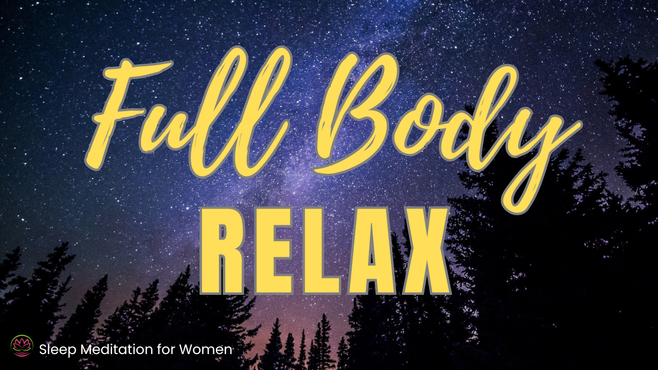 Full Body Relaxation Sleep Meditation 🌙 Release Tension and Fall Asleep Fast