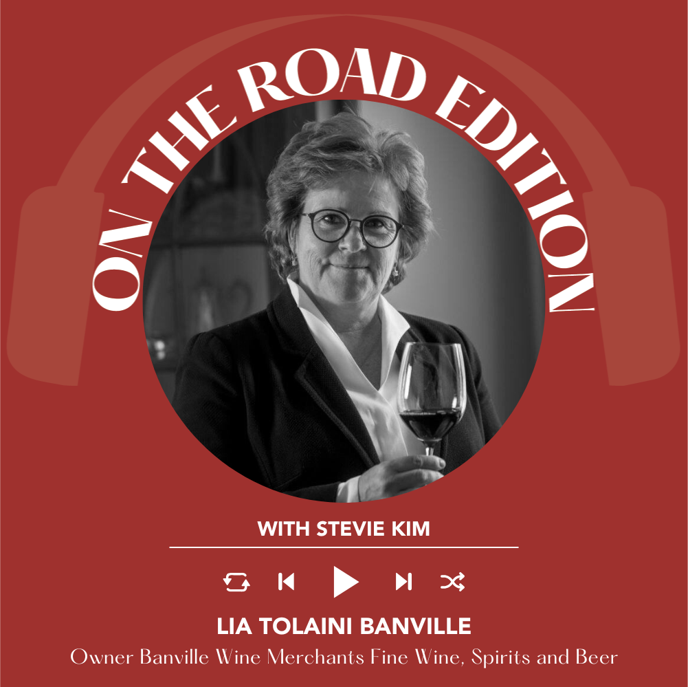 Lia Tolaini  Banville of Banville Wine Merchants  | On the Road with Stevie Kim