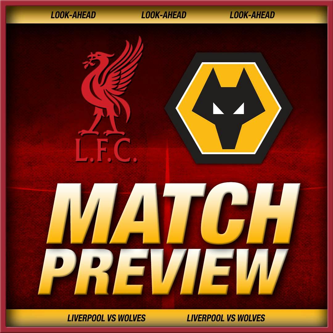 Liverpool vs Wolves | Match Preview! Liverpool vs Wolves | Match Preview!