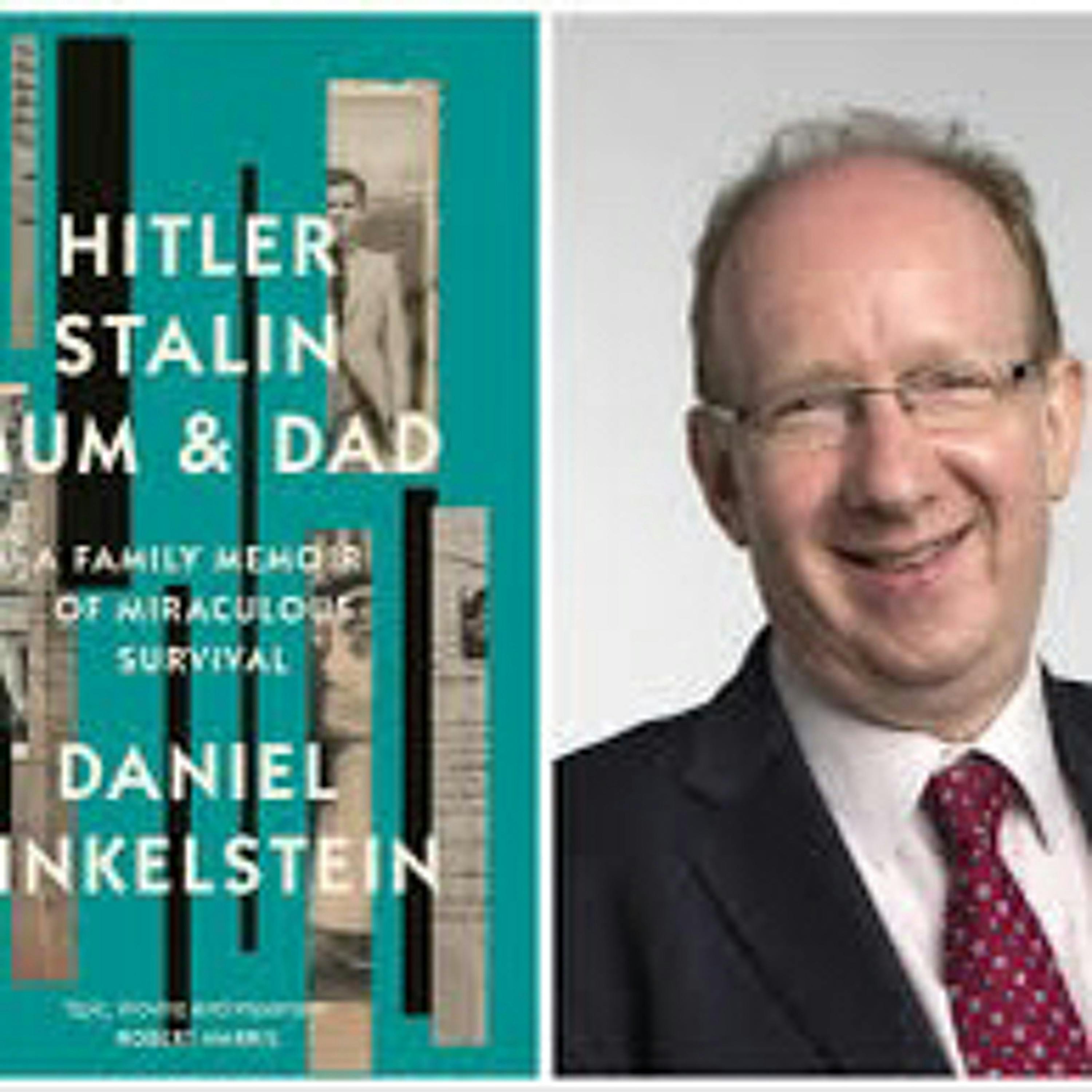 115: Lord Daniel Finkelstein: Hitler, Stalin, Mum and Dad: A Family Memoir of Miraculous Survival
