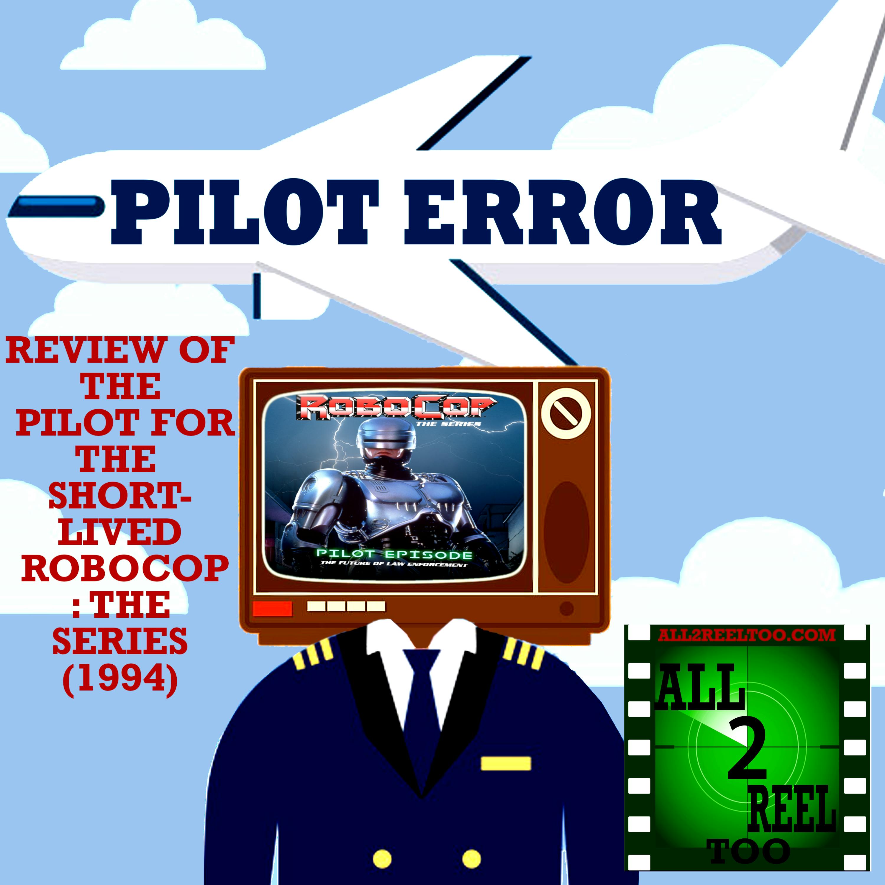 ROBOCOP : THE SERIES (1994) - PILOT ERROR REVIEW