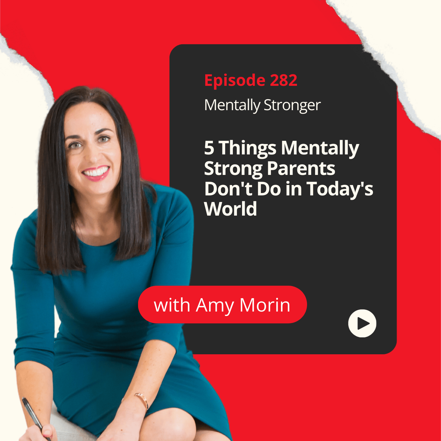 282 — 5 Things Mentally Strong Parents Don't Do in Today's World