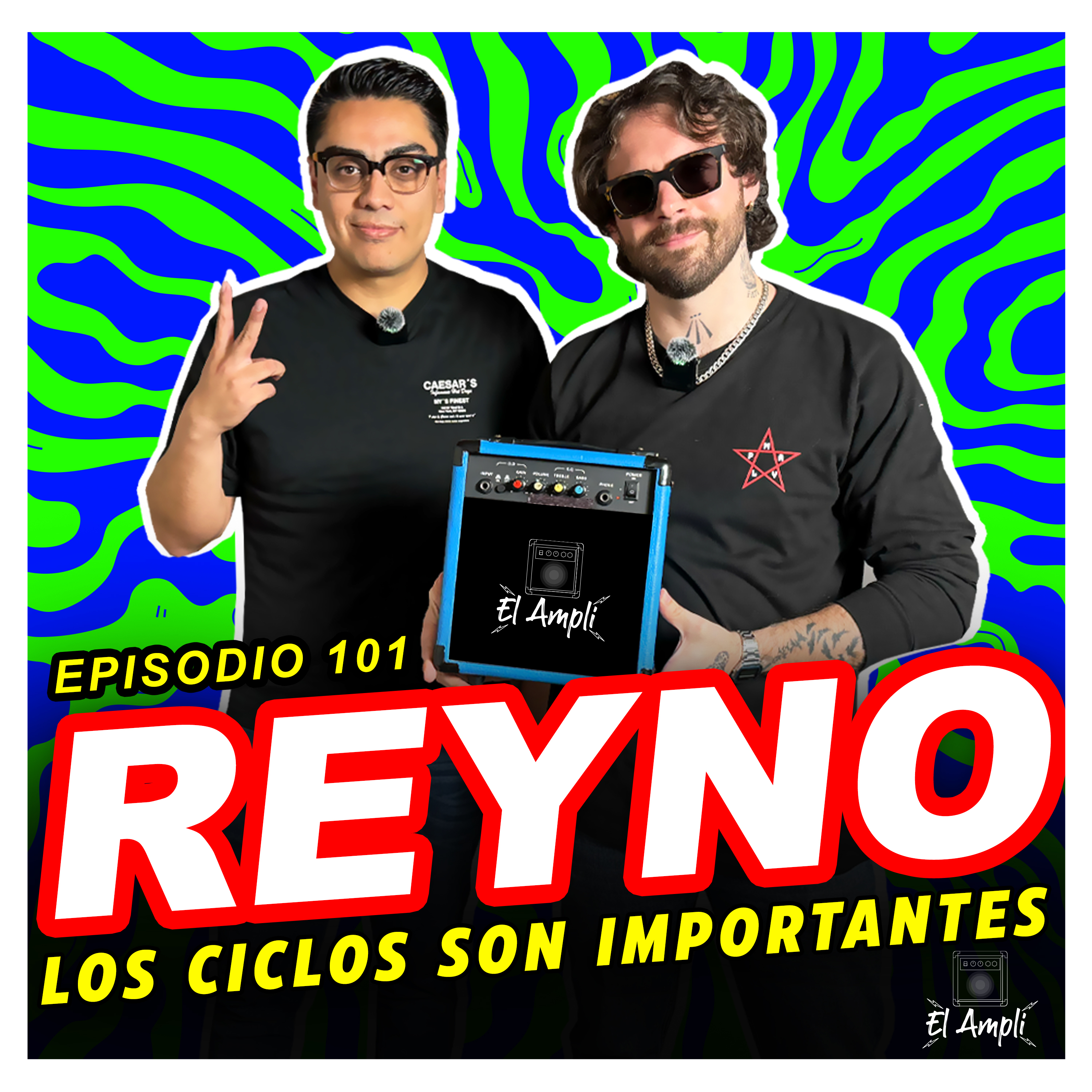REYNO - Los ciclos son importantes | EL AMPLI E101 episode artwork