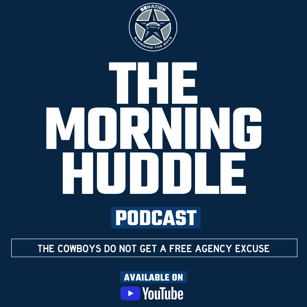 The Morning Huddle: The Cowboys do not get a free agency excuse episode artwork
