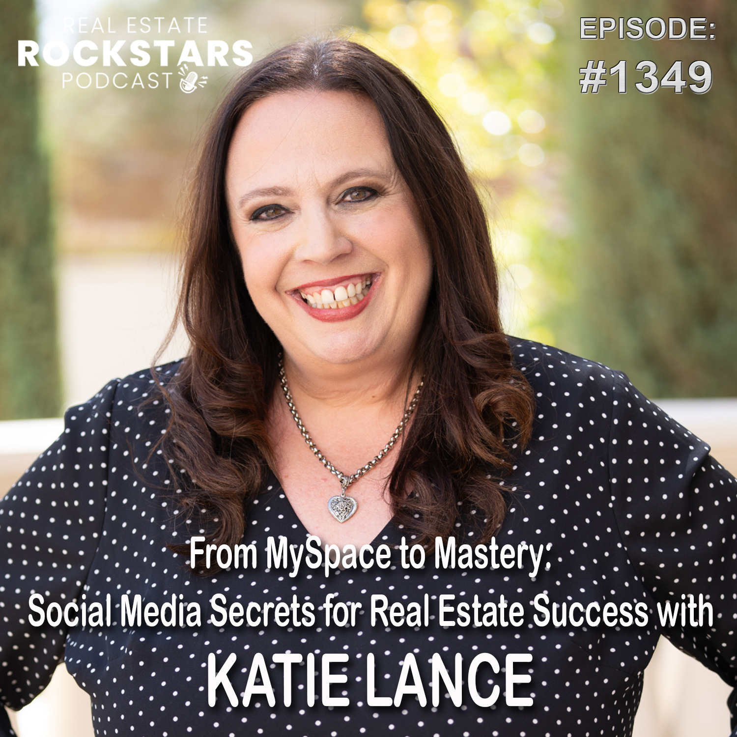 1349: From MySpace to Mastery: Social Media Secrets for Real Estate Success with Katie Lance