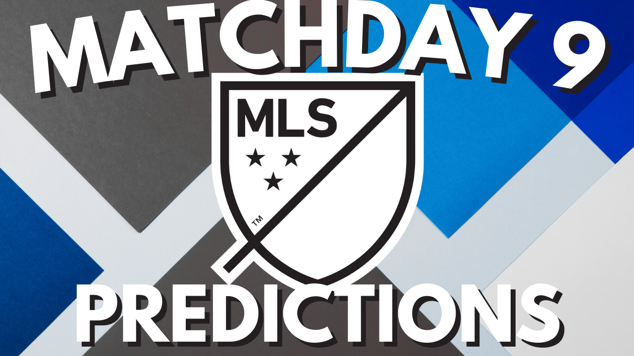 MLS Matchday 9 Predictions episode artwork