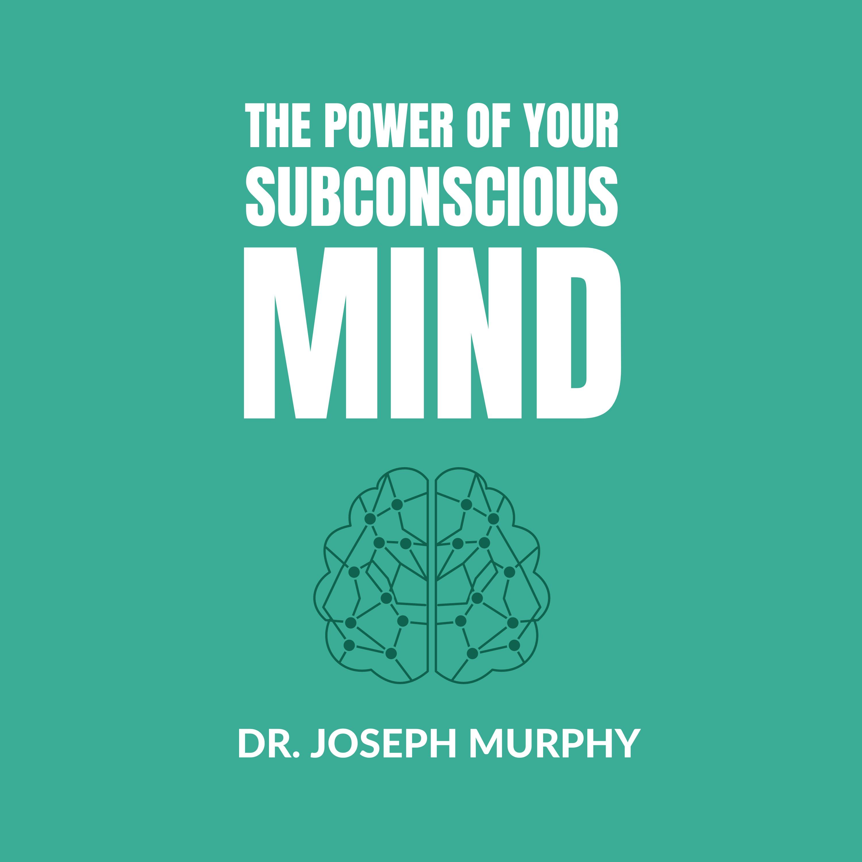 The Power of Your Subconscious Mind by Joseph Murphy | Book Summary and Review