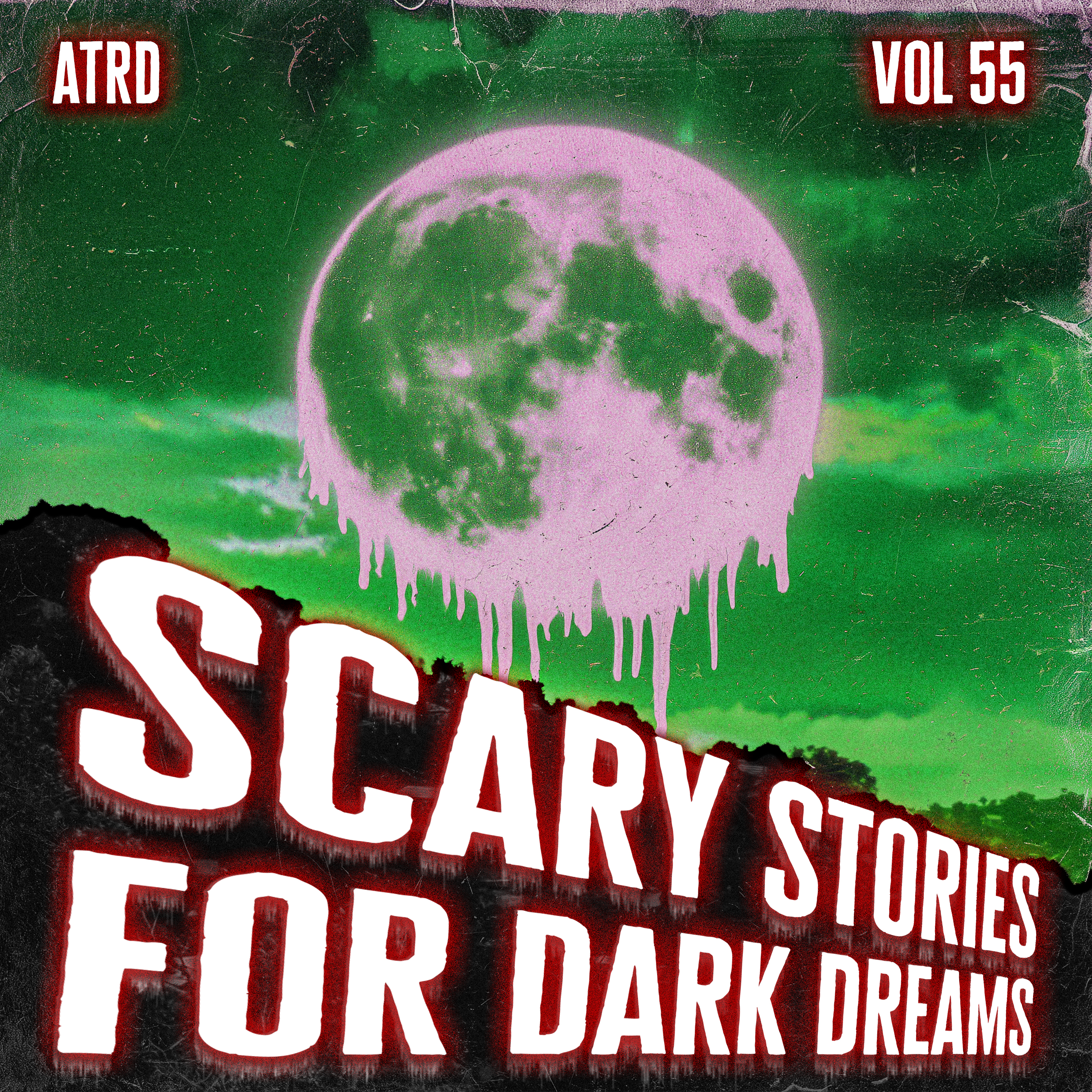 Scary Stories For Dark Dreams - Vol 55 | ATRD Podcast artwork