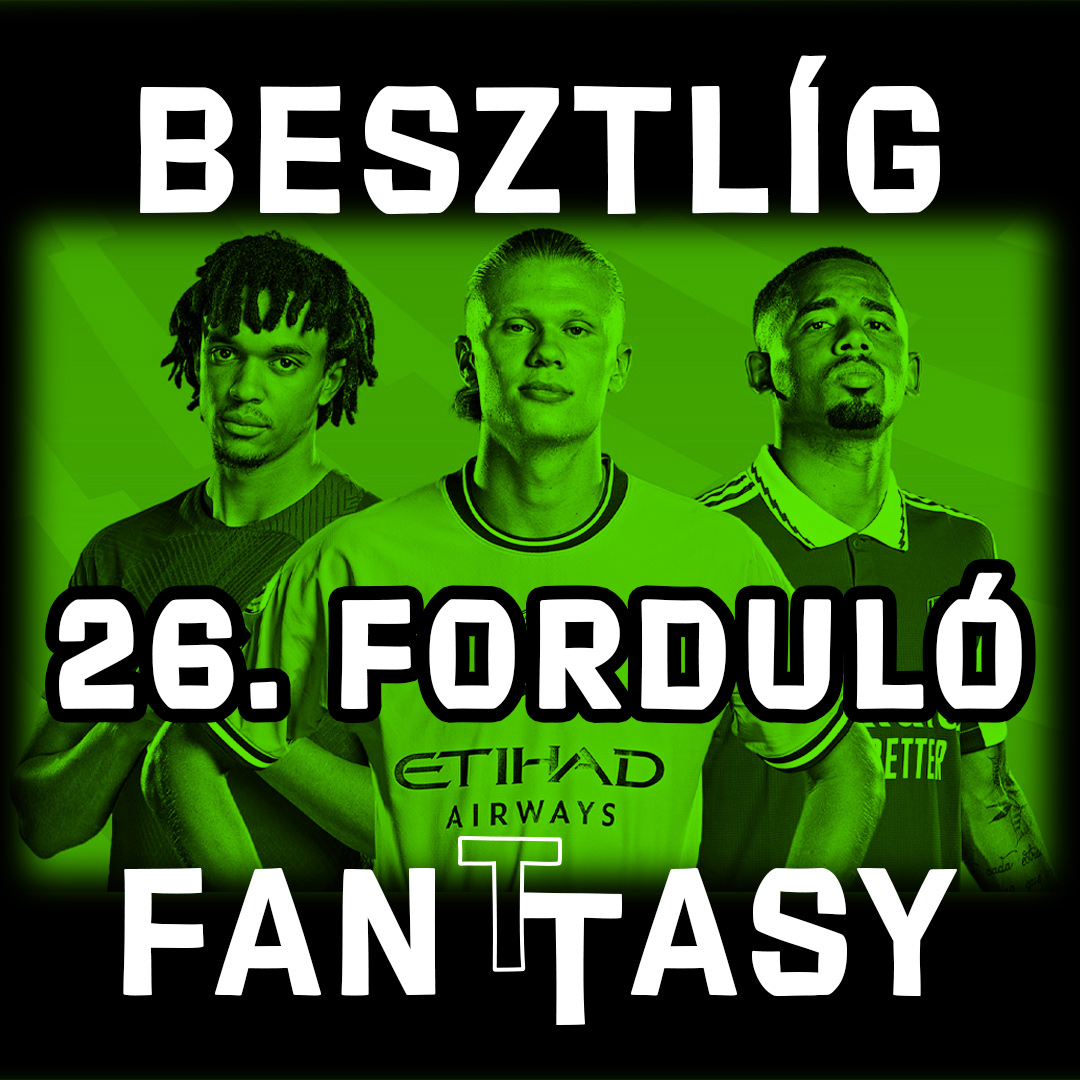 Besztlíg FanTTasy | 26. forduló episode artwork