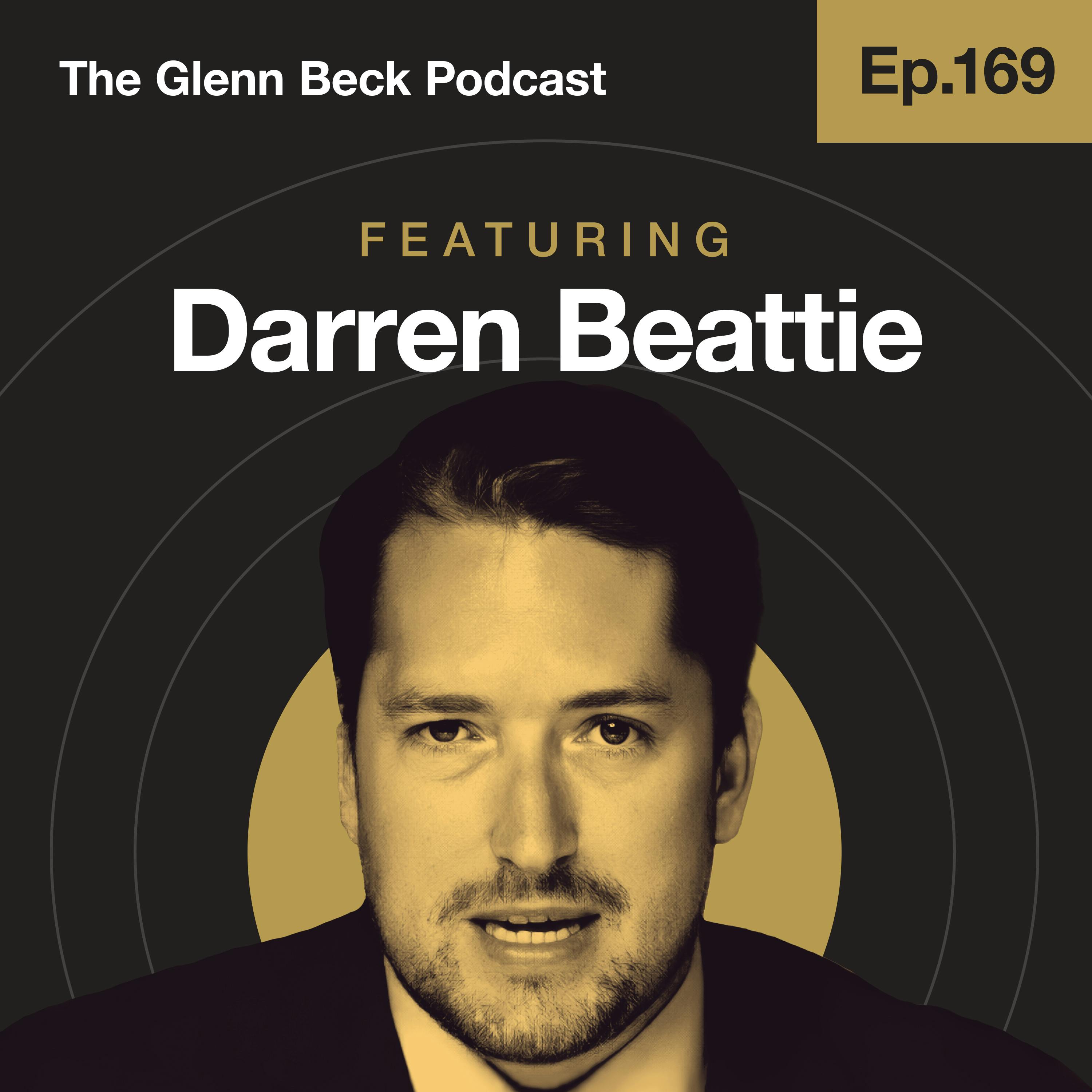Ep 169 | What Are the Feds HIDING in Jan. 6 'Investigation'? | Darren Beattie | The Glenn Beck Podcast