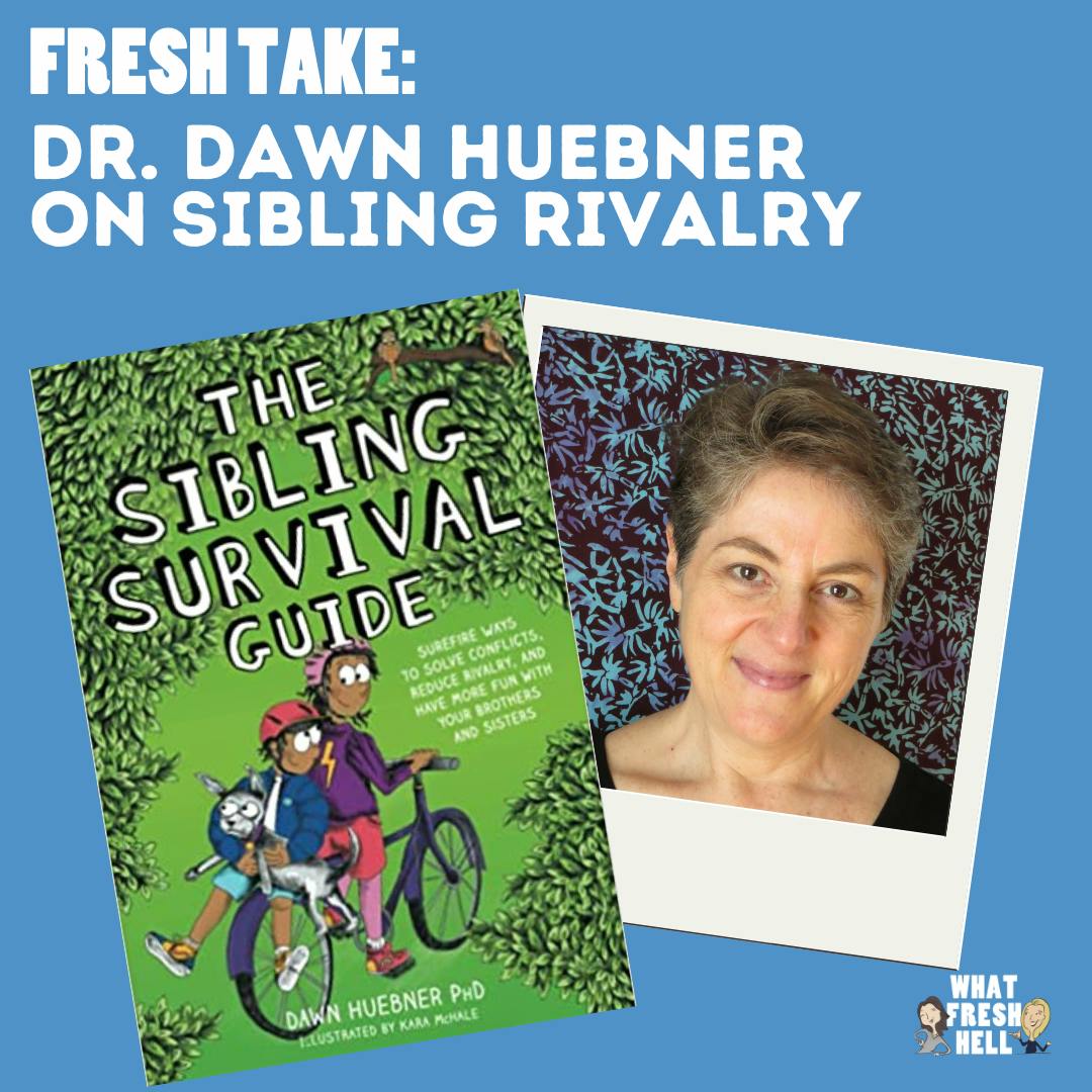Fresh Take: Dawn Huebner on Sibling Rivalry (And What Parents Usually Do Wrong) Image