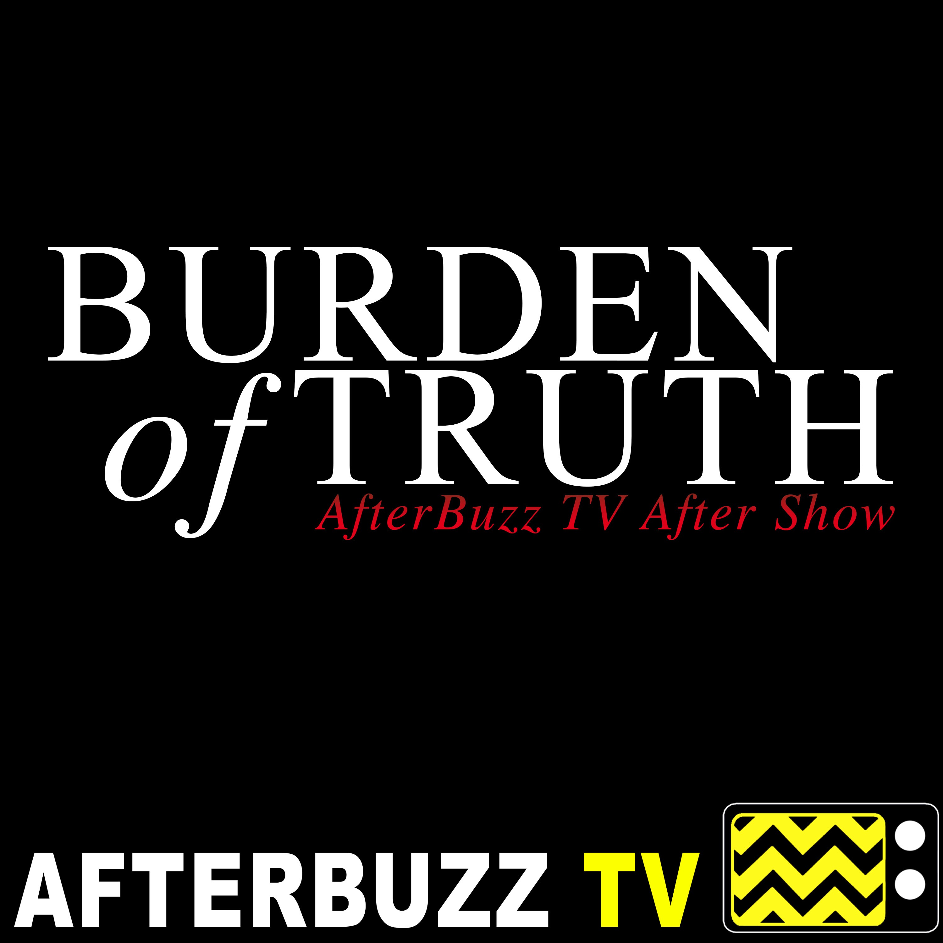 Burden Of Truth S:1 | Witch Hunt E:5 | AfterBuzz TV AfterShow
