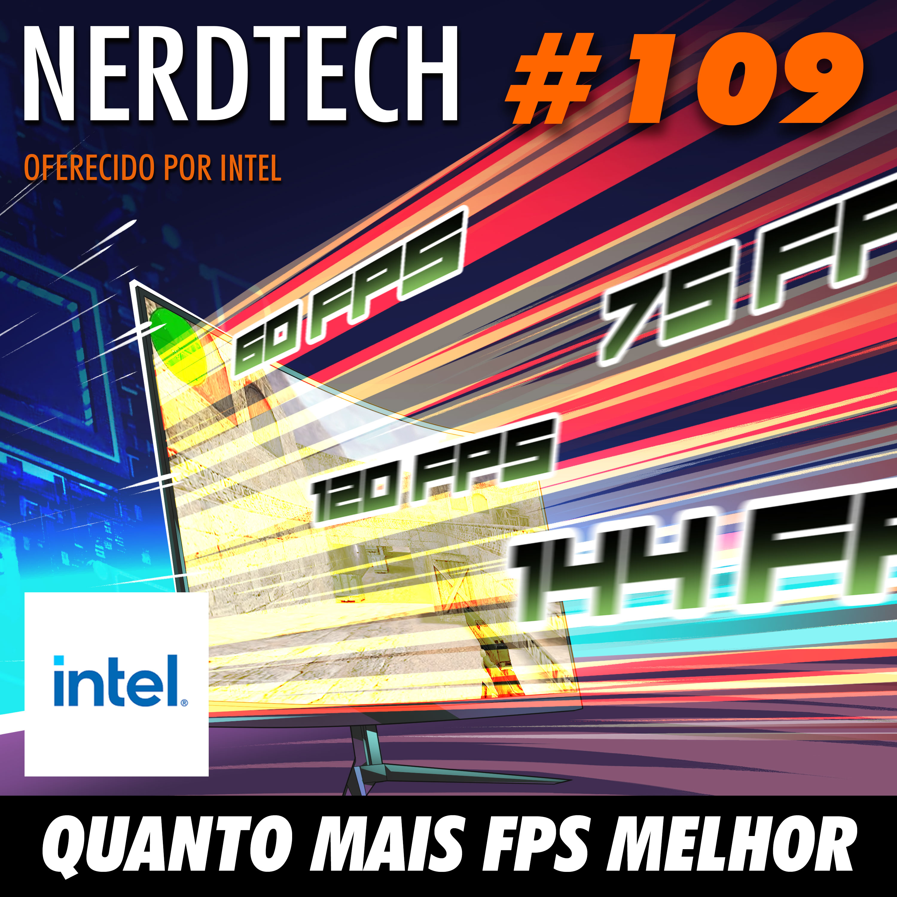 NerdTech 109 - Quanto mais fps melhor