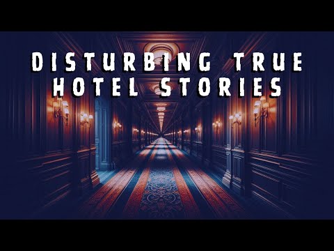 Disturbing TRUE Hotel Stories - Real-Life Horror Between Check-In and Check-Out episode artwork