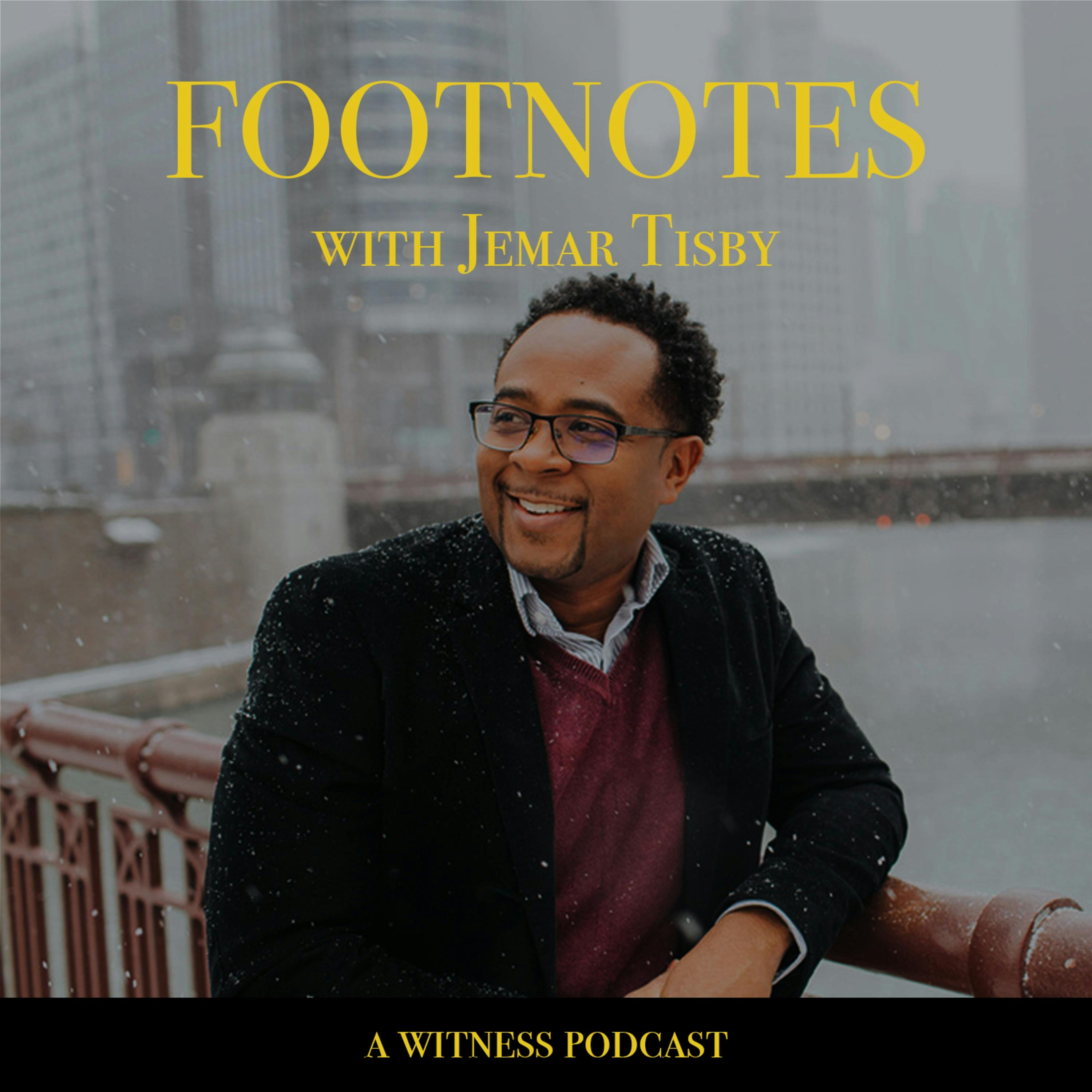 Footnotes with Jemar Tisby