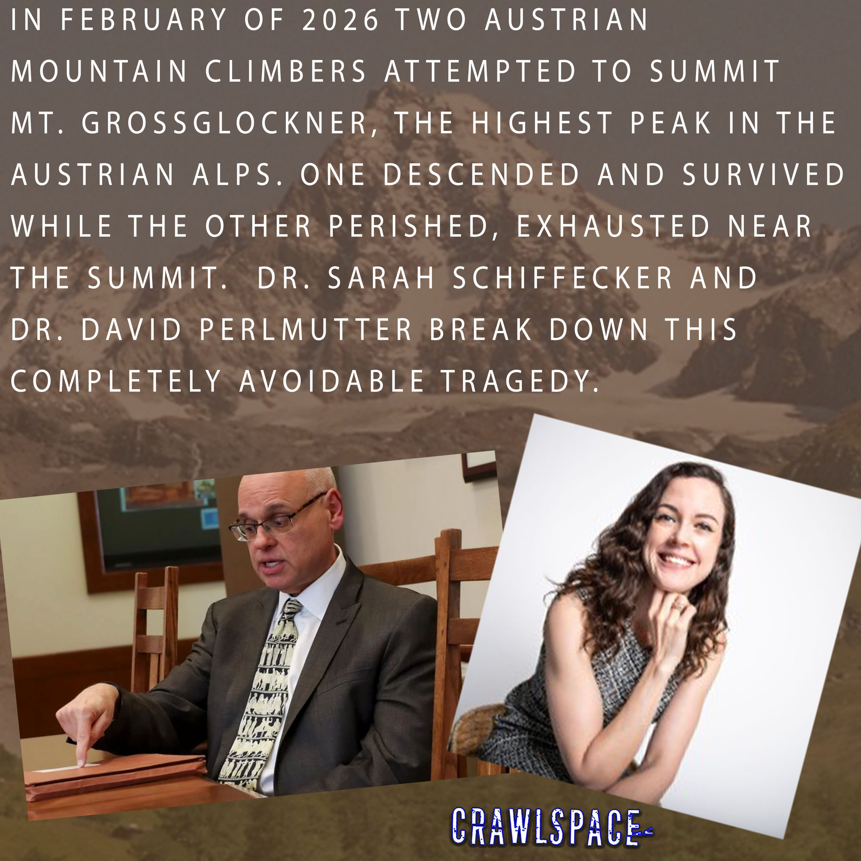 633 // The Grossglockner Tragedy w/ Dr. Schiffecker & Dr. Perlmutter