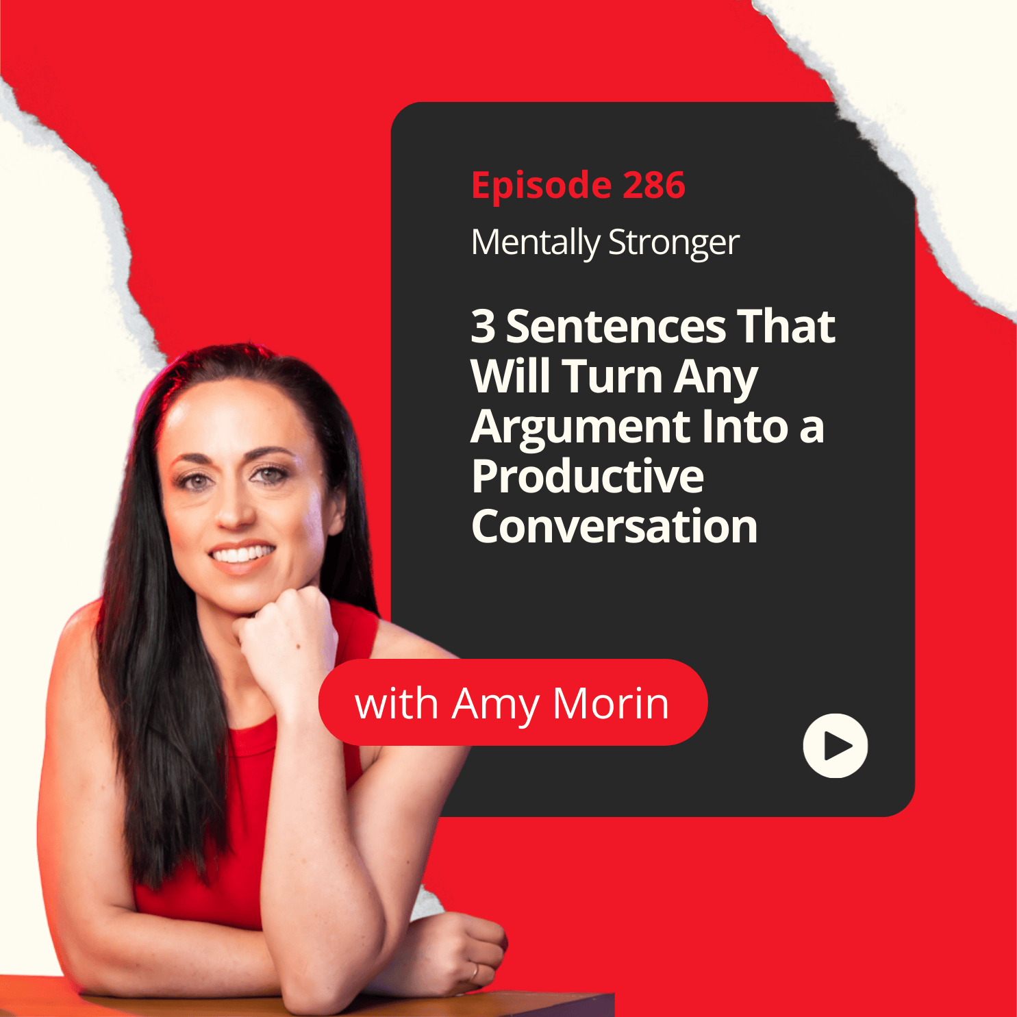 286 — 3 Sentences That Will Turn Any Argument Into a Productive Conversation