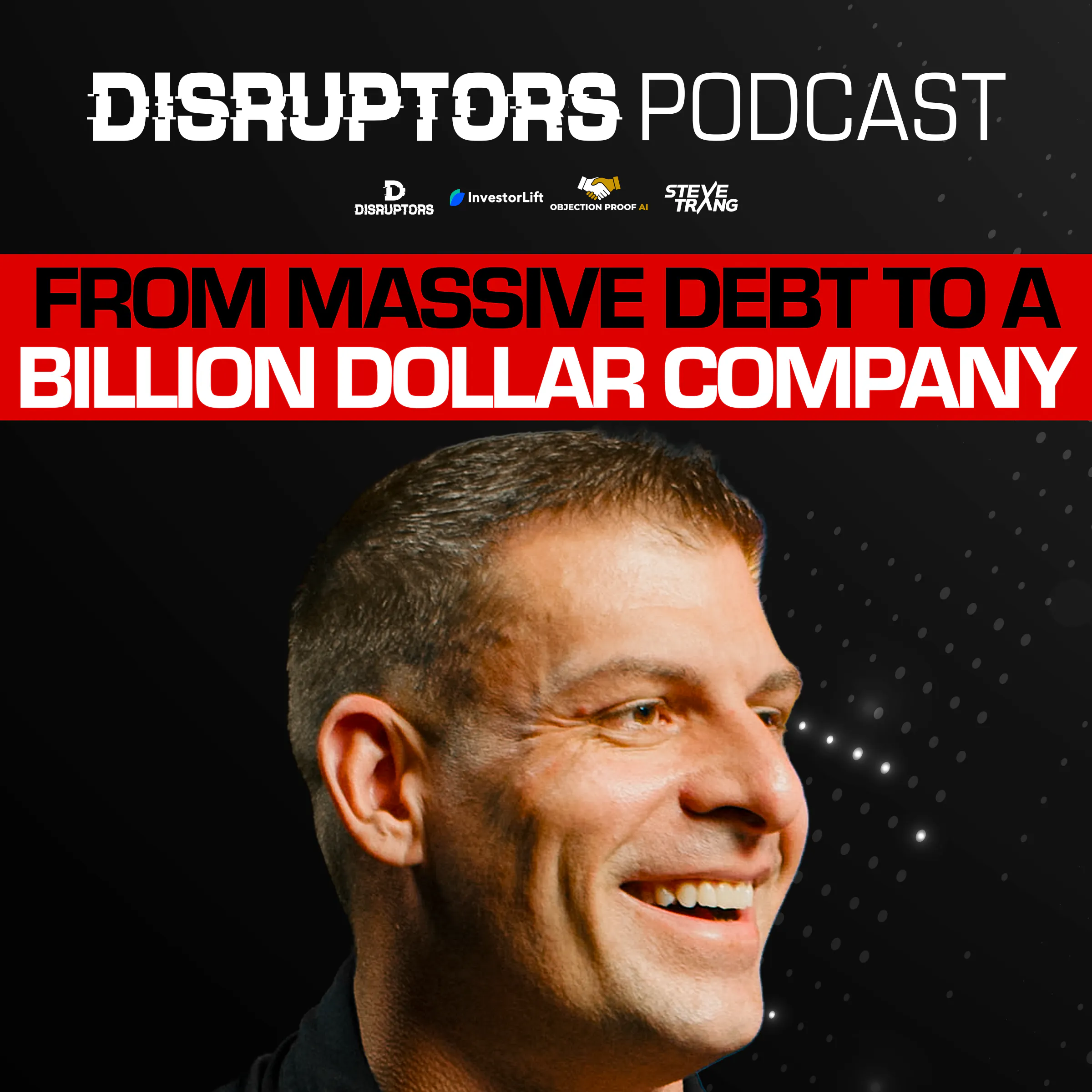 From Massive Debt To A Billion-Dollar Company episode artwork