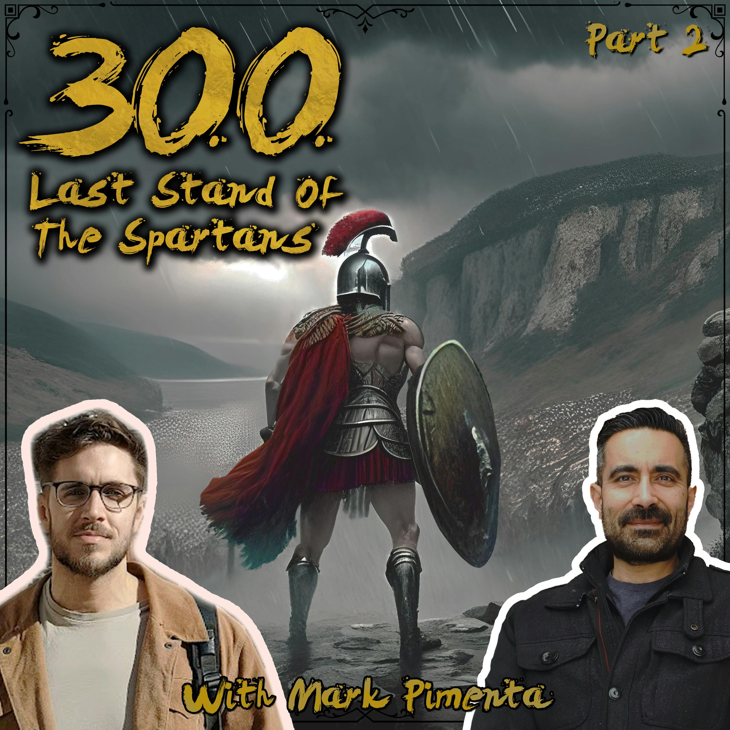 300: Last Stand of The Spartans | Part 2