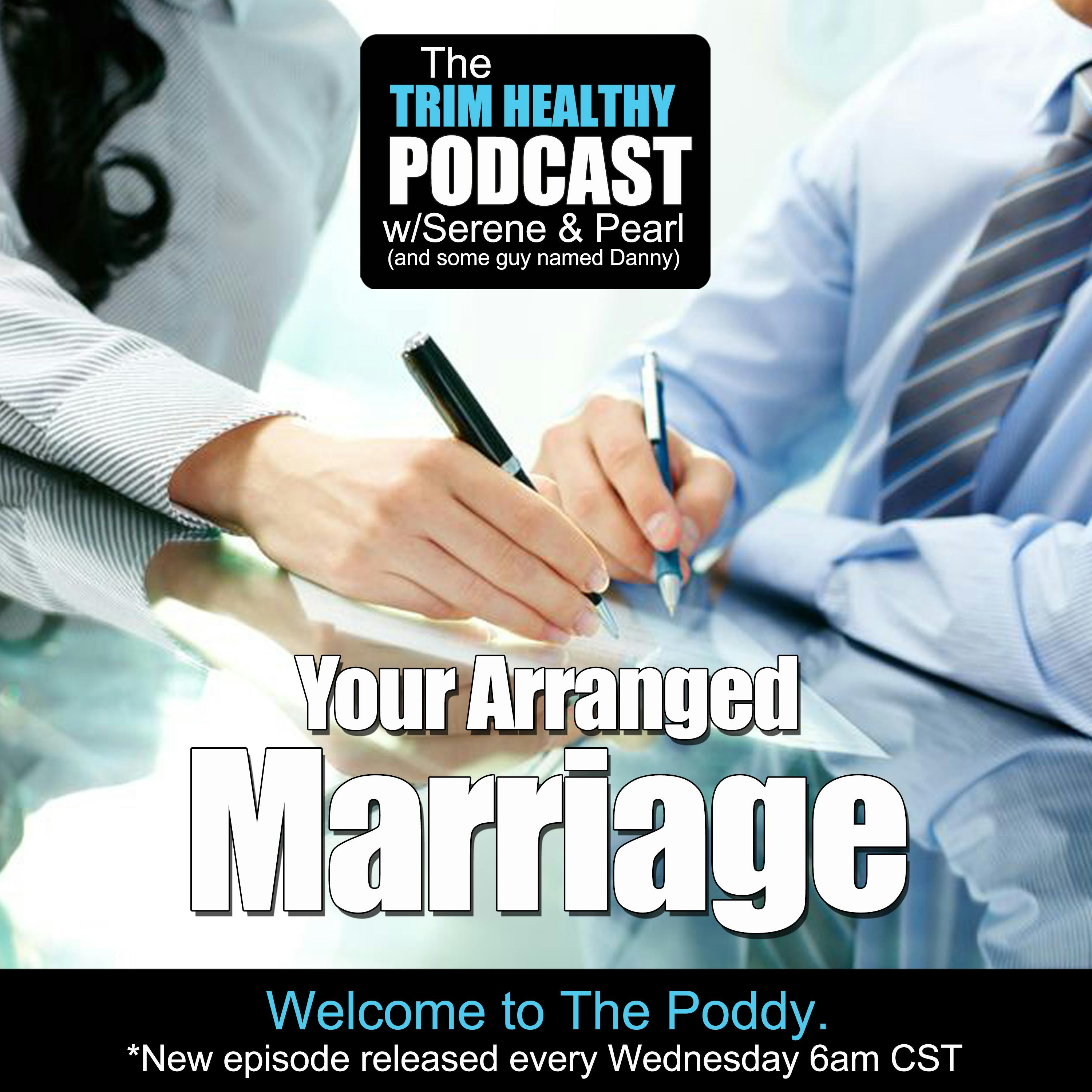Ep 220: Your Arranged Marriage