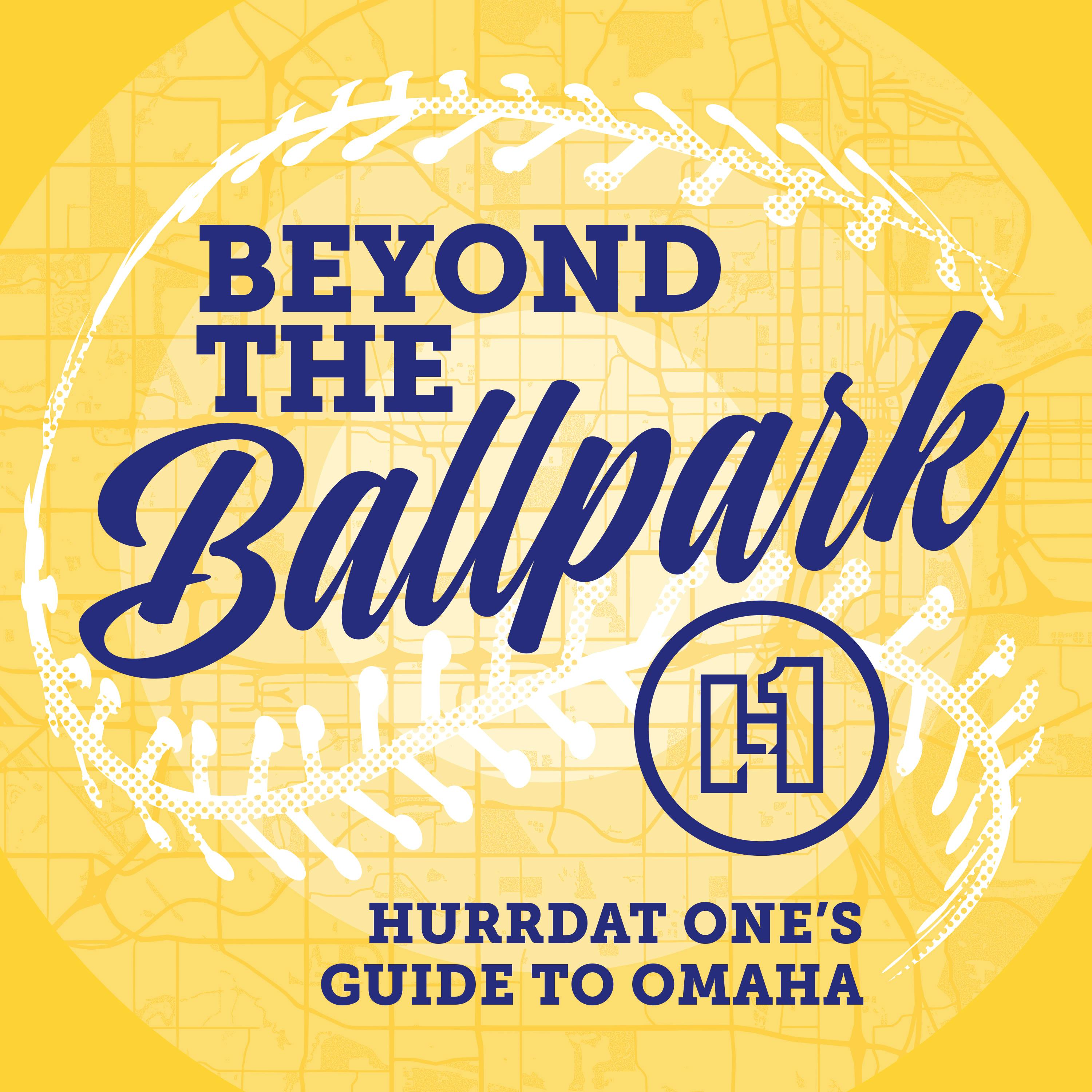 Beyond the Ballpark: Hurrdat ONE's Guide to Omaha