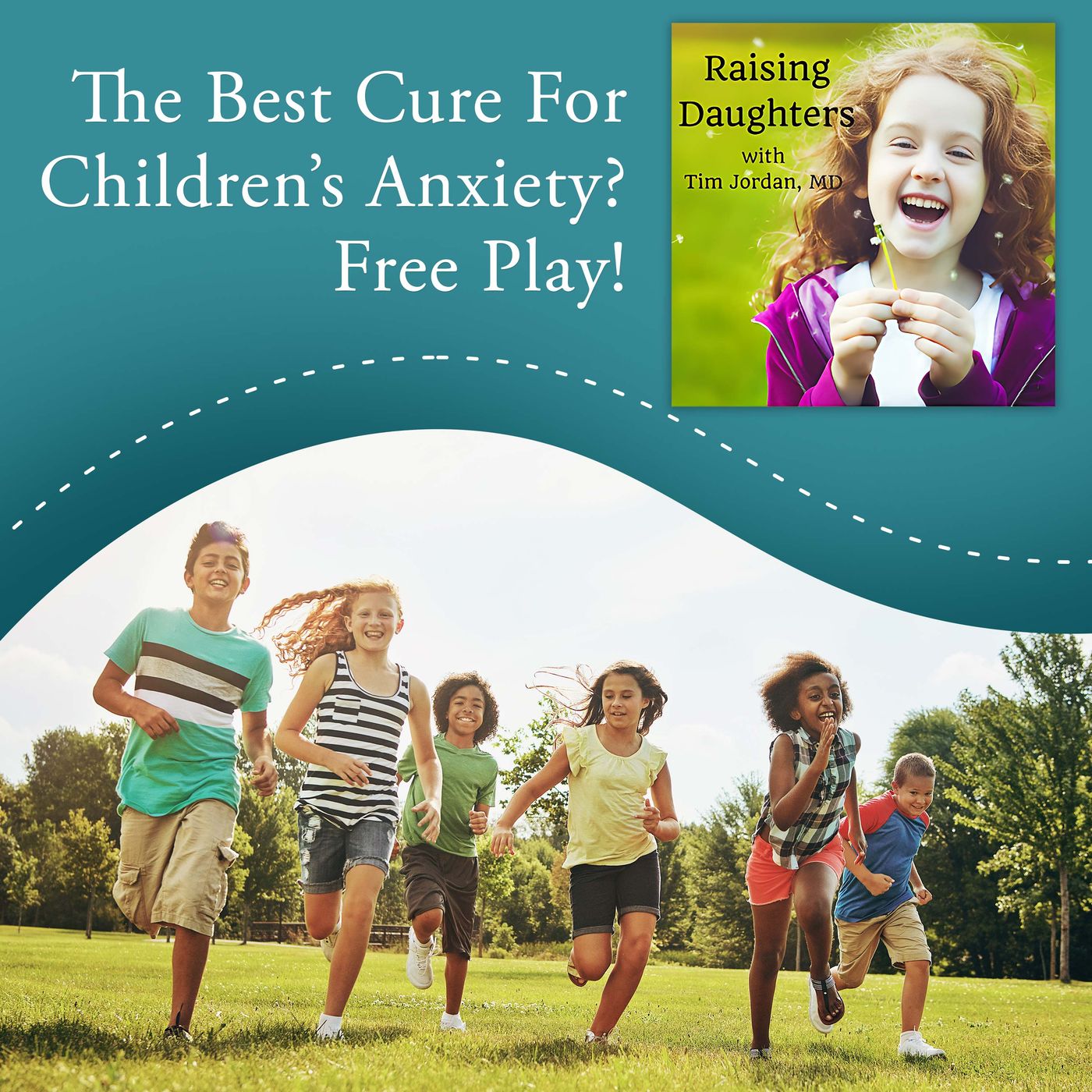 The Best Cure For Children’s Anxiety? Free Play! episode artwork