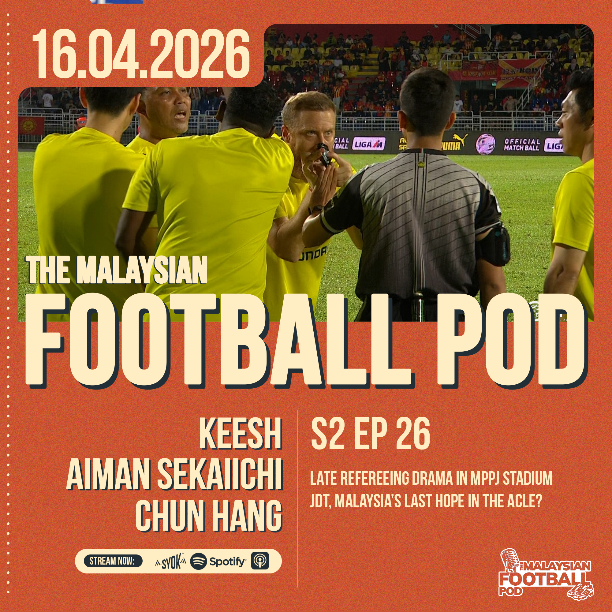 Season 2 Episode 26 | Selangor Robbed? , Kuching City’s Rise & JDT’s Biggest Asian Test episode artwork