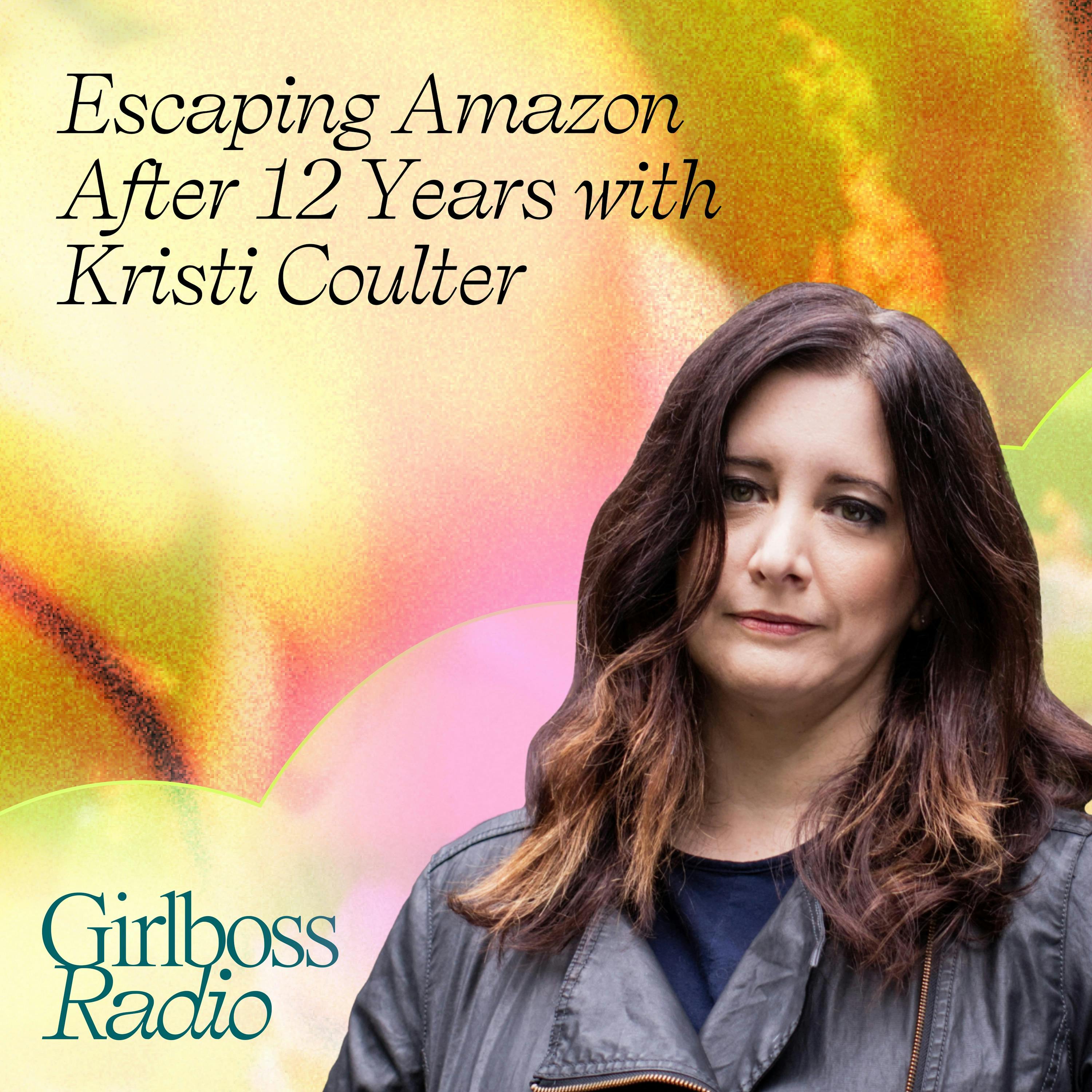 Escaping Amazon After 12 Years with Kristi Coulter
