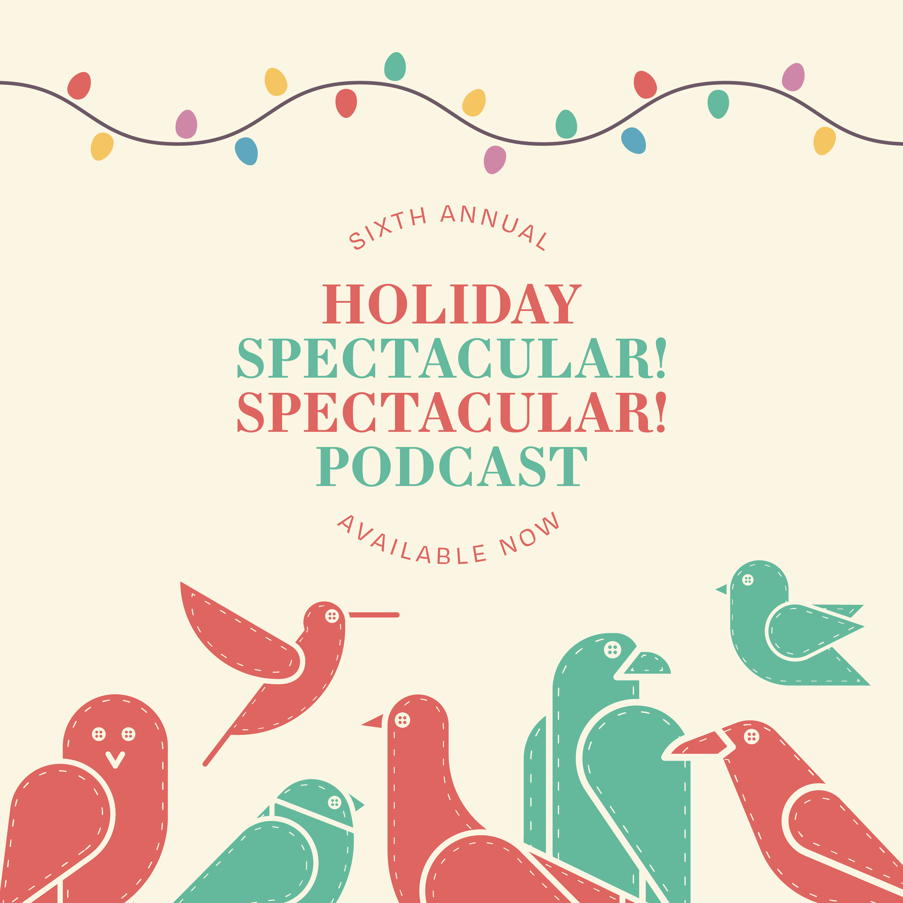 The 6th Annual Holiday Spectacular! Spectacular! episode artwork