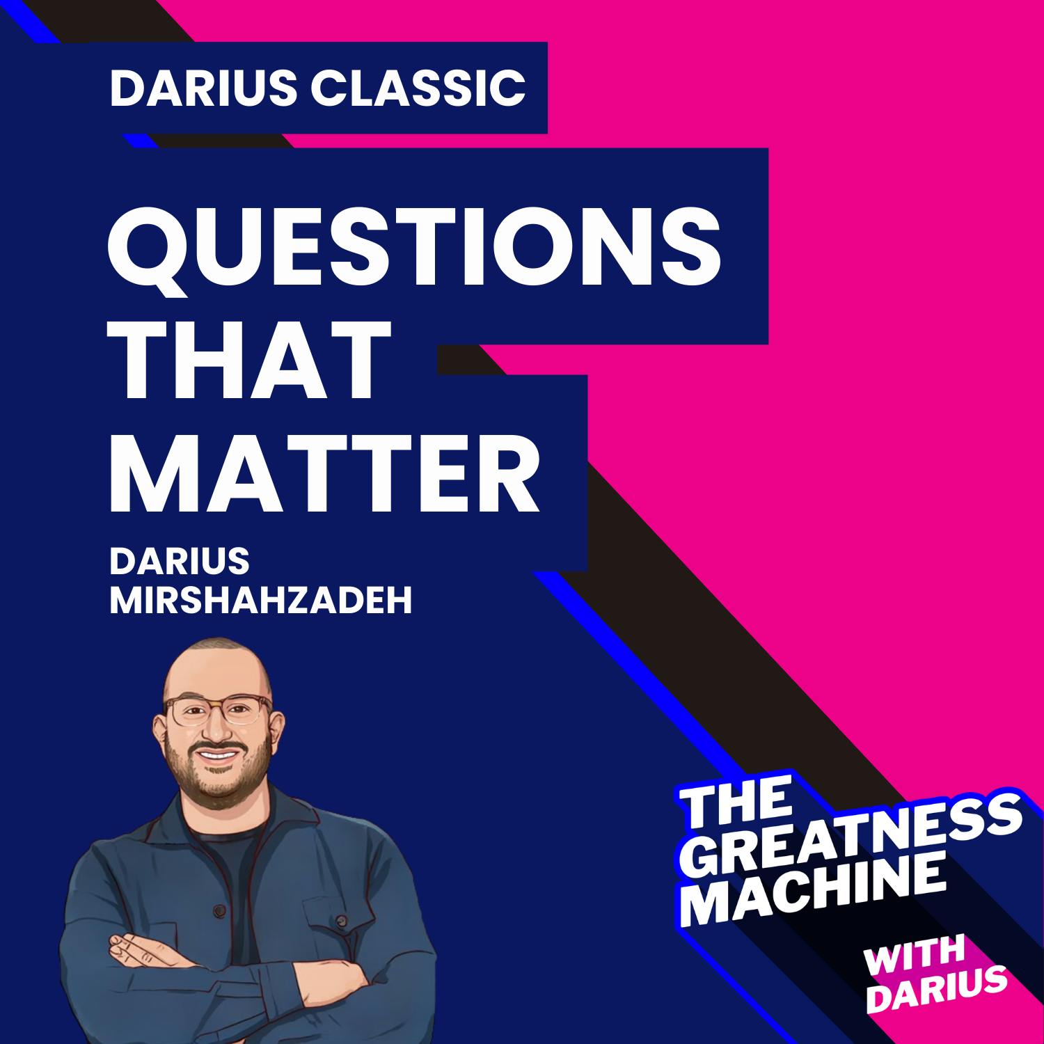 Darius Classic | The Only 5 Questions That Matter In Your Business