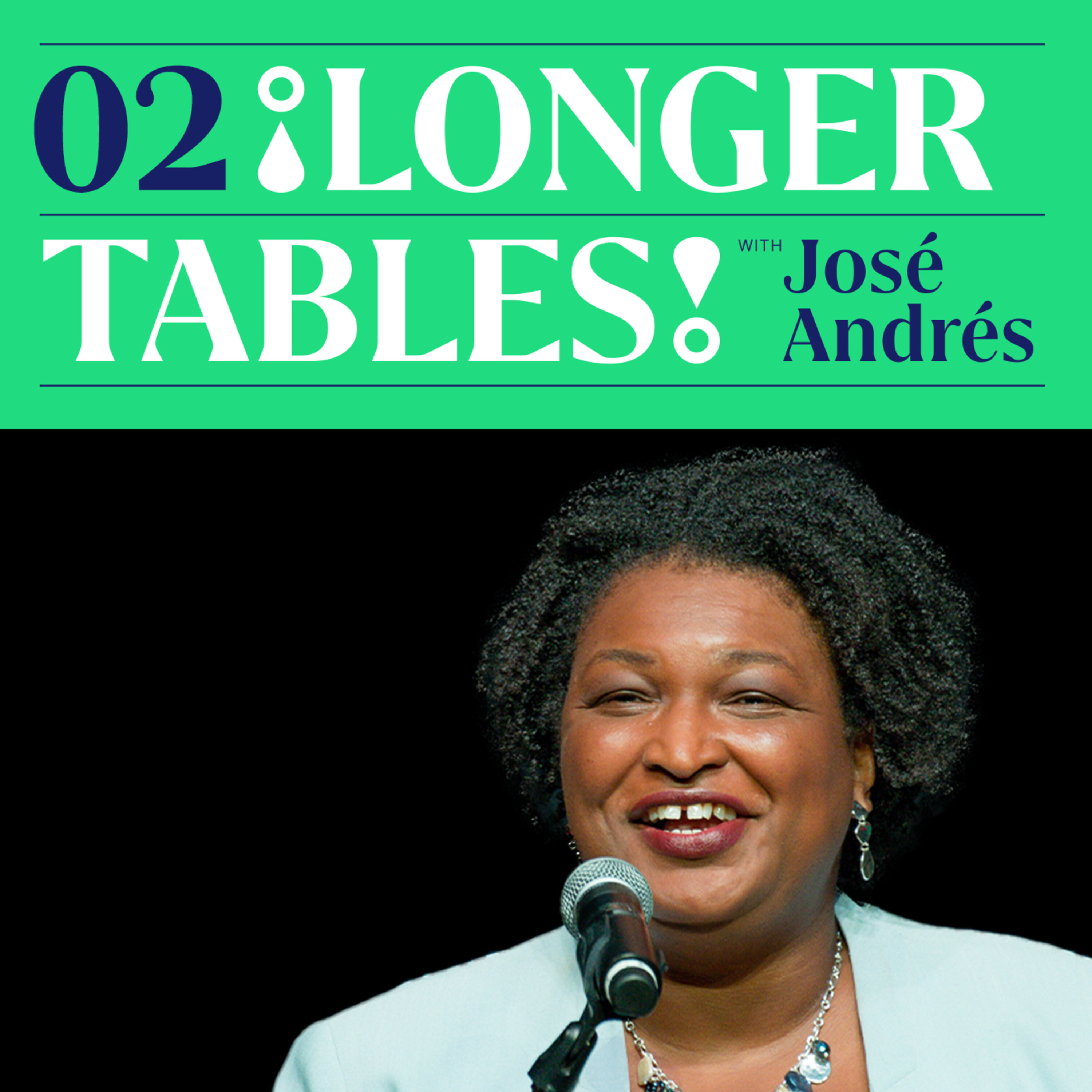 Stacey Abrams: On cheesecake and saving souls. Plus José rethinks the fried egg and answers questions