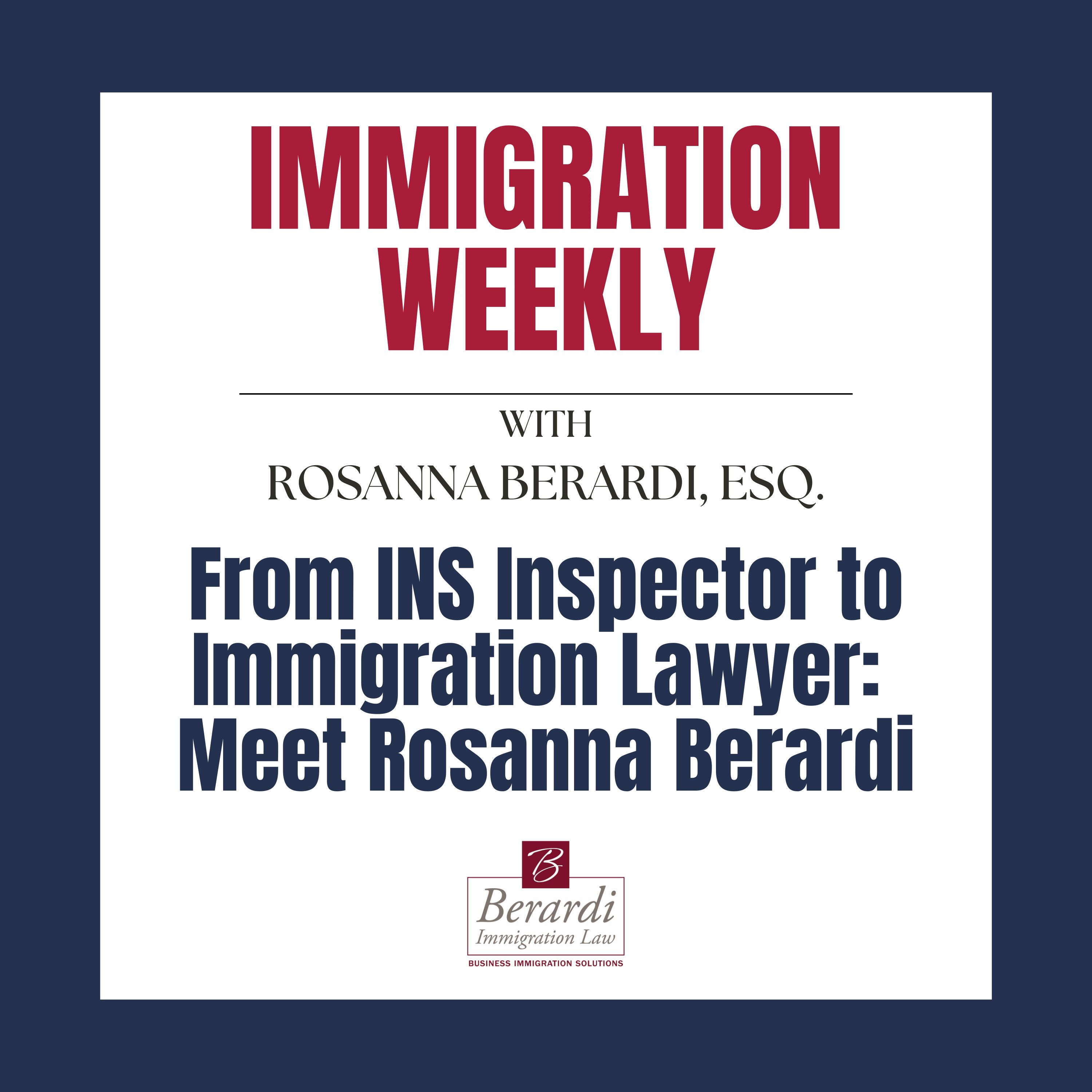 From INS Inspector to Immigration Lawyer: Meet Your Host Rosanna Berardi episode artwork