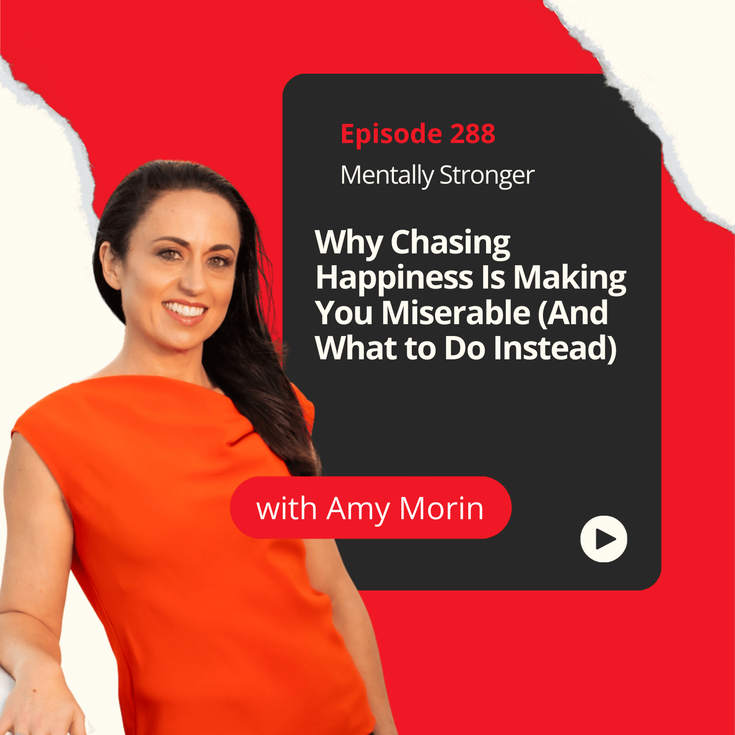288 -  Why Chasing Happiness Is Making You Miserable (And What to Do Instead)