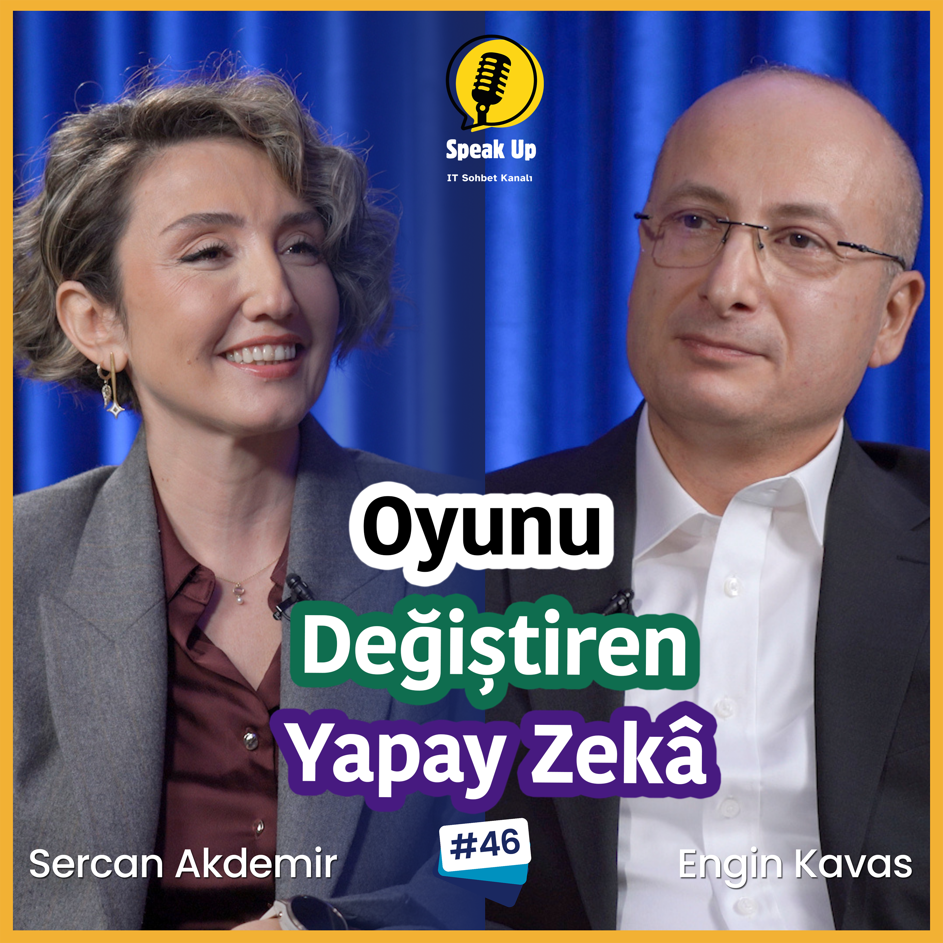 Yapay Zekâ Enerji Sektörünü Nasıl Dönüştürüyor? Aydem Enerji CIO’su Engin Kavaş & SPEAK UP | Sercan Akdemir episode artwork