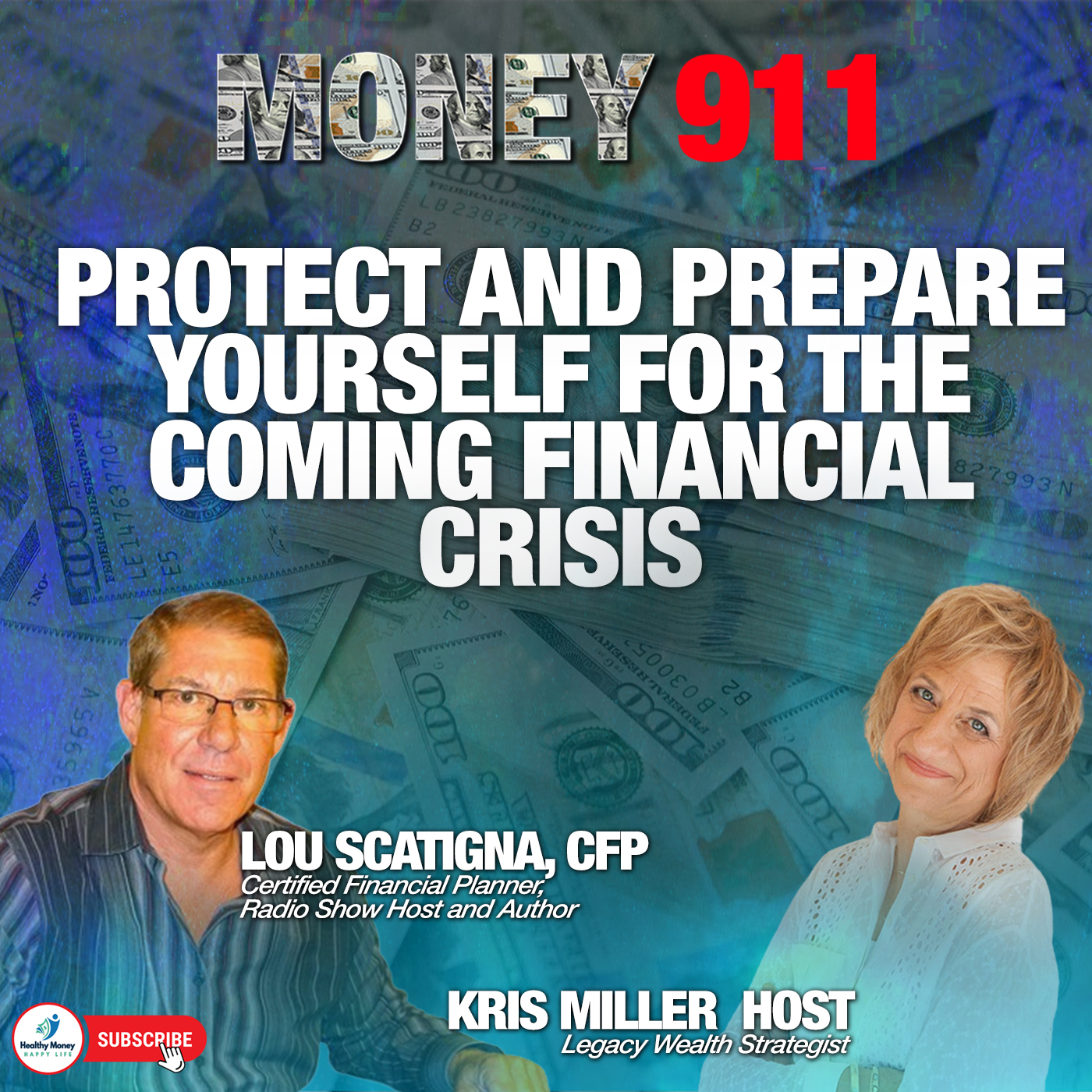 PROTECT AND PREPARE YOURSELF FOR THE UPCOMING FINANCIAL CRISIS - Lou Scatigna & Kris Miller
