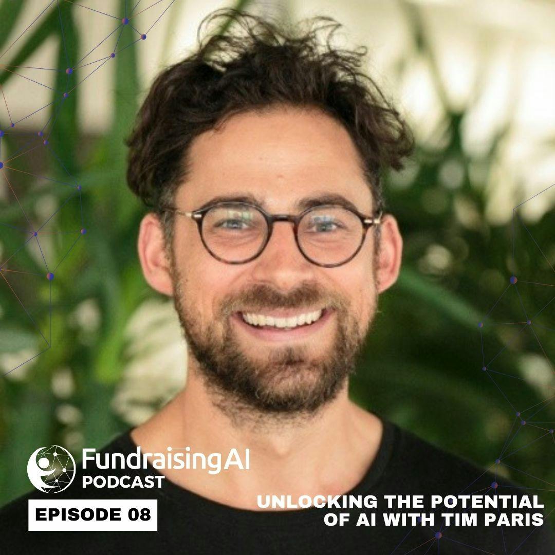Episode 08 - Unlocking the Potential of AI with Tim Paris