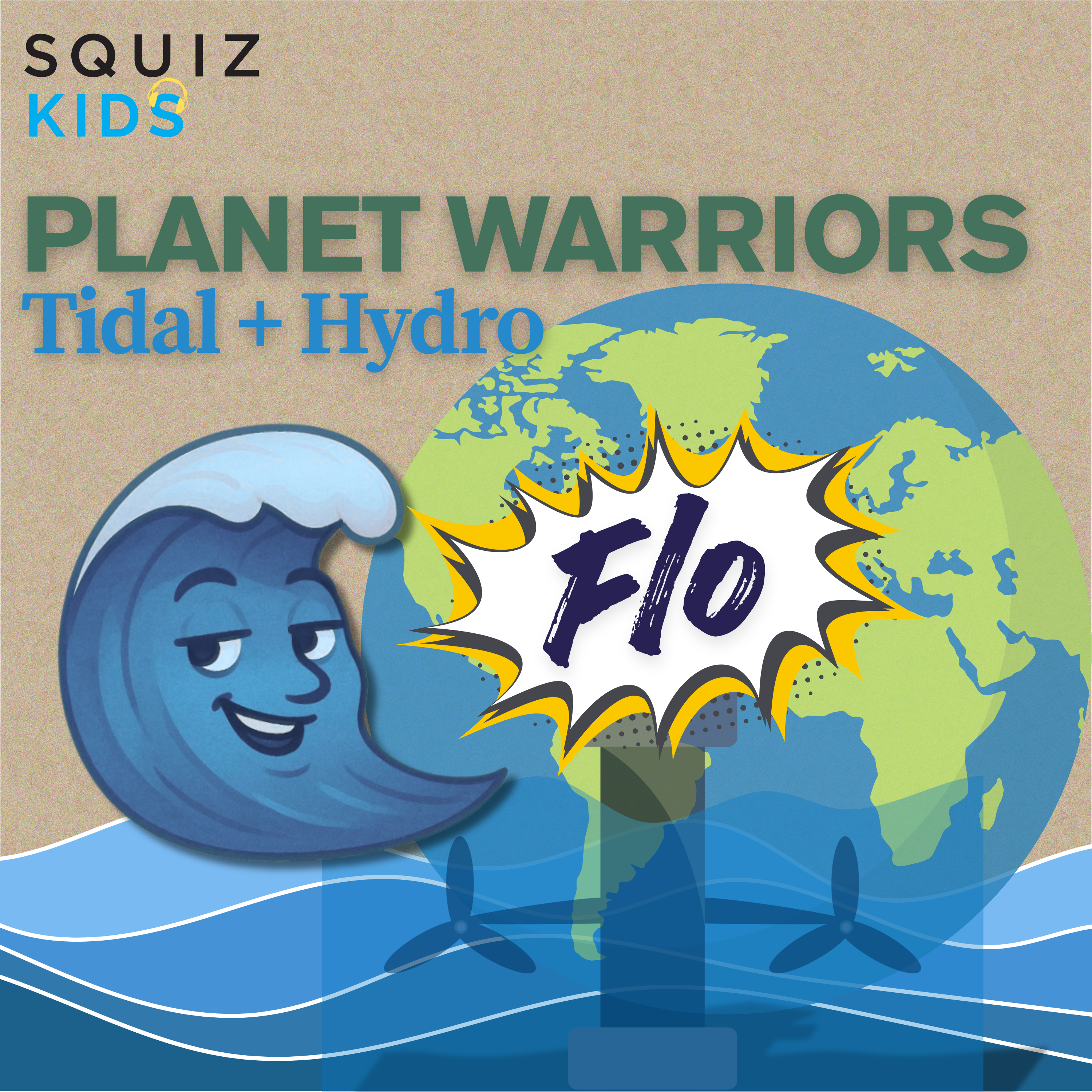 Planet Warriors - Tidal / Hydro Power - Episode 3